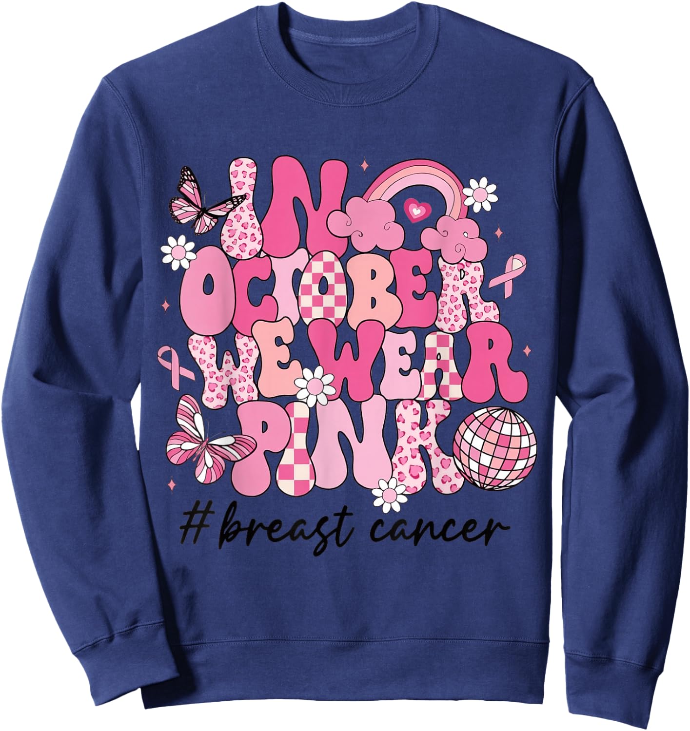 In October We Wear Pink Retro Groovy Breast Cancer Awareness Sweatshirt - Sweatshirt | Navy