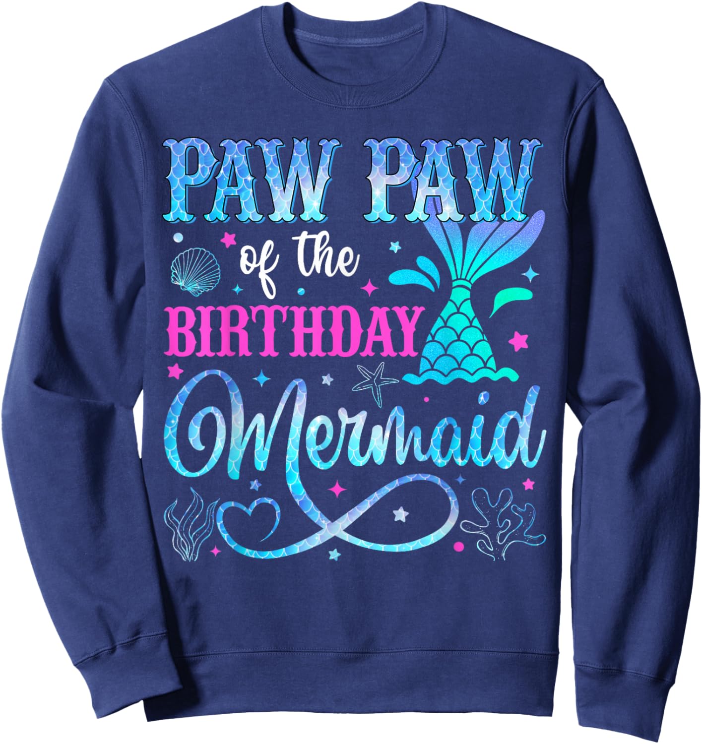 Paw Paw of The Birthday Mermaid Family Matching Party Sweatshirt - Sweatshirt | Navy