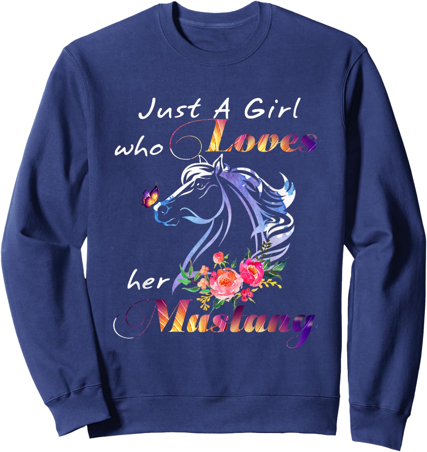 Just A Girl Who Loves Her Mustang Horse Gifts Horses Lover Sweatshirt - Sweatshirt | Navy