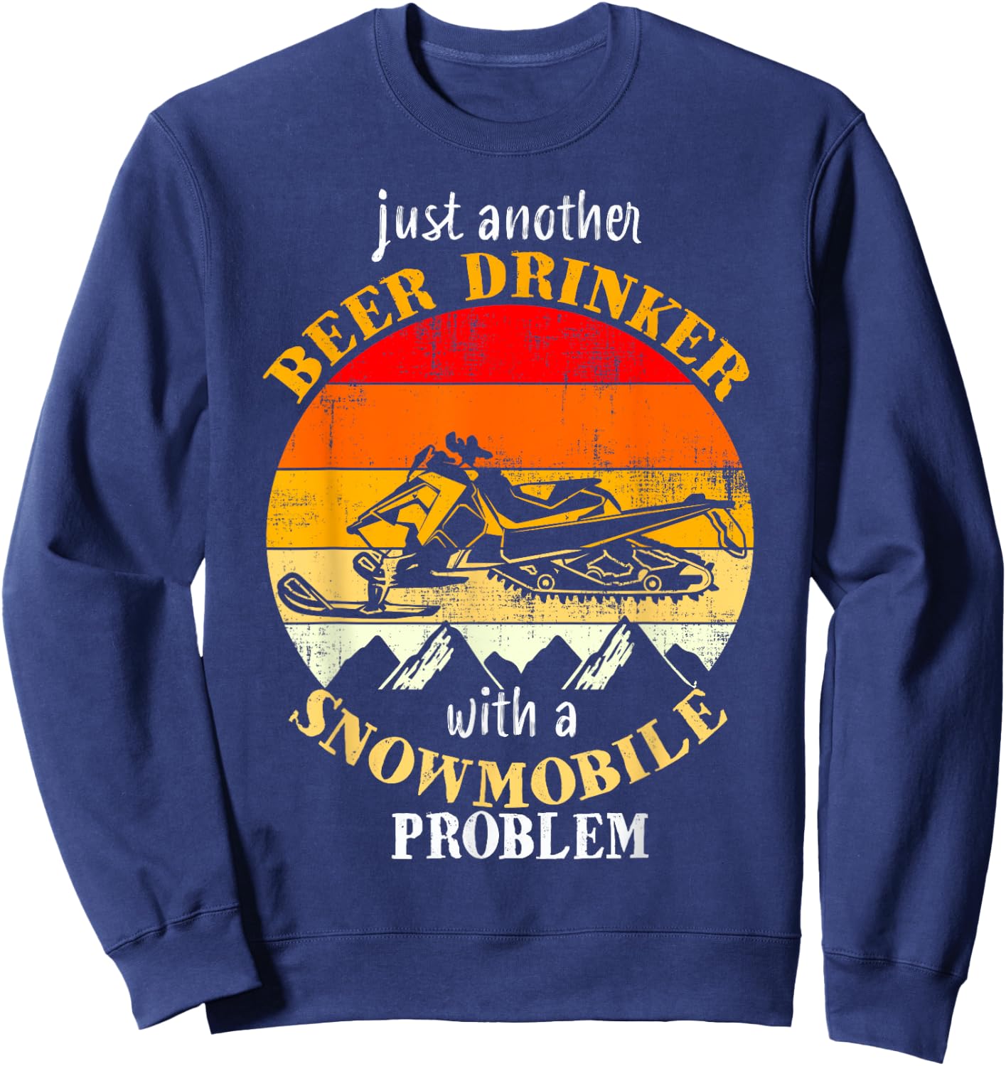 Funny Retro Vintage Snowmobile Just Another Beer Drinker Sweatshirt - Sweatshirt | Navy