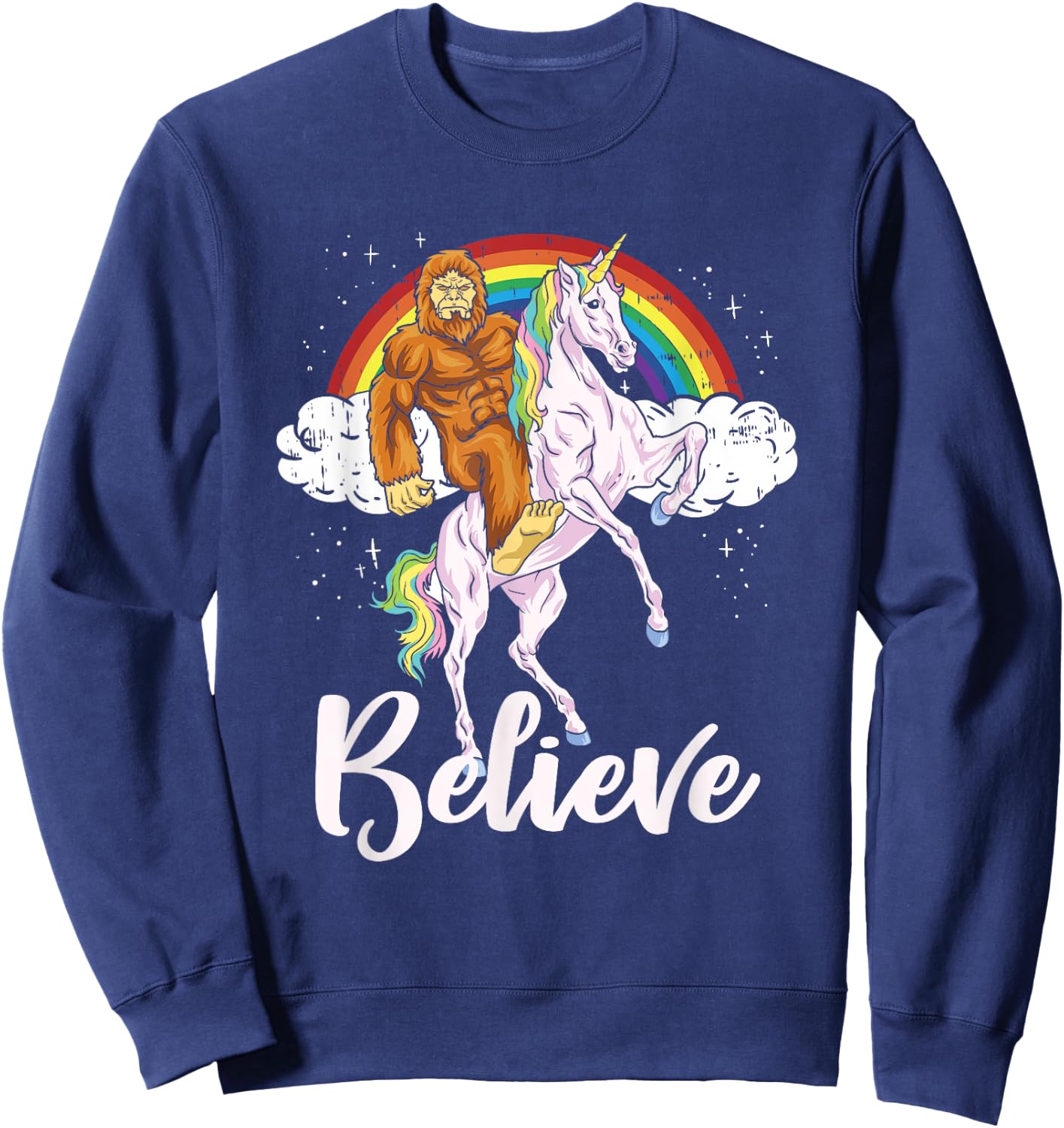 Bigfoot Riding Unicorn Believe Yeti Sasquatch Rainbow Sweatshirt - Sweatshirt | Navy