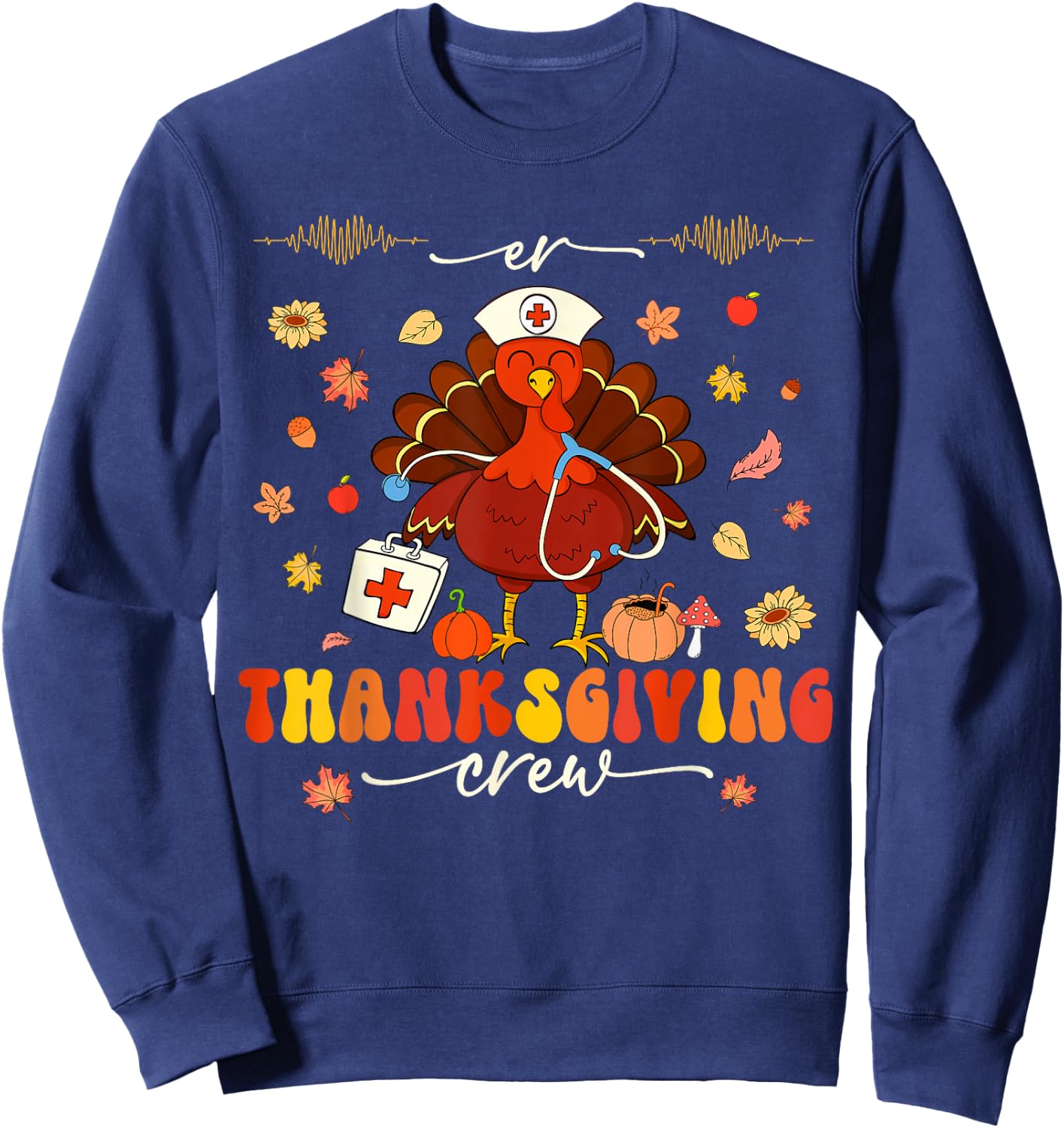 Nurse Crew Groovy Turkey Shirts Idea ER Thanksgiving Crew Turkey Nurses Emergency Department Adults Black Small Modern Classic Cartoon Holiday Short Sleeve Sweatshirt - Sweatshirt | Navy