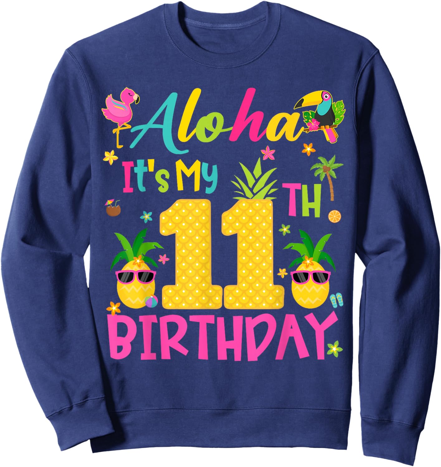 Aloha It's My 11th Birthday Tropical Hawaii Family Matching Sweatshirt - Sweatshirt | Navy