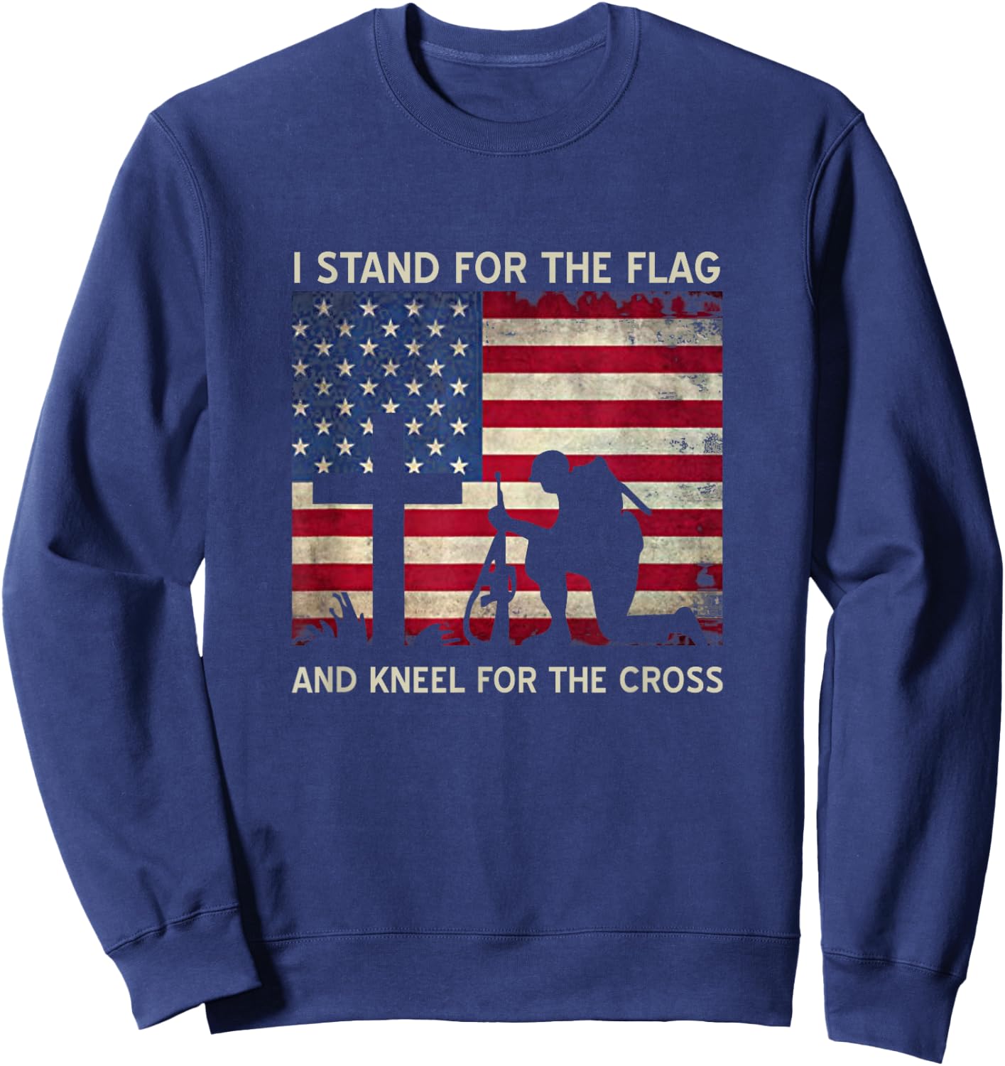 I Stand For The Flag And Kneel For The Cross Gift Sweatshirt - Sweatshirt | Navy