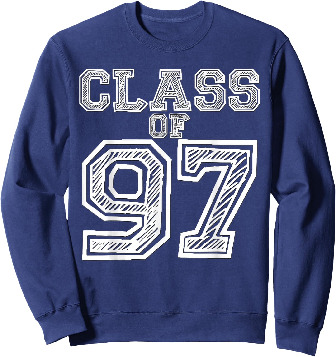 Class of 97 Reunion Event for College Fans Sweatshirt - Sweatshirt | Navy