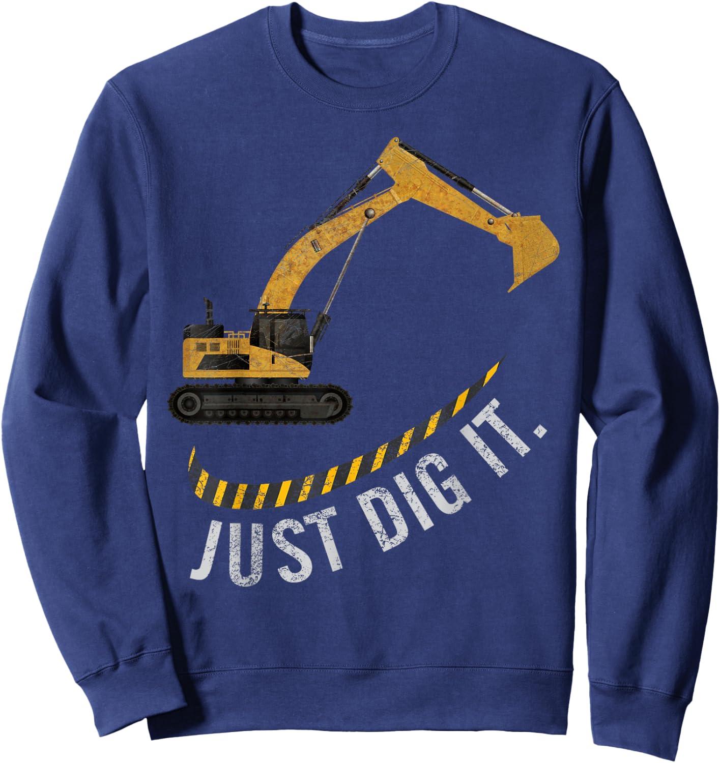 Excavator Just Dig It Retro Vintage Construction Crew Gift Sweatshirt - Sweatshirt | Navy
