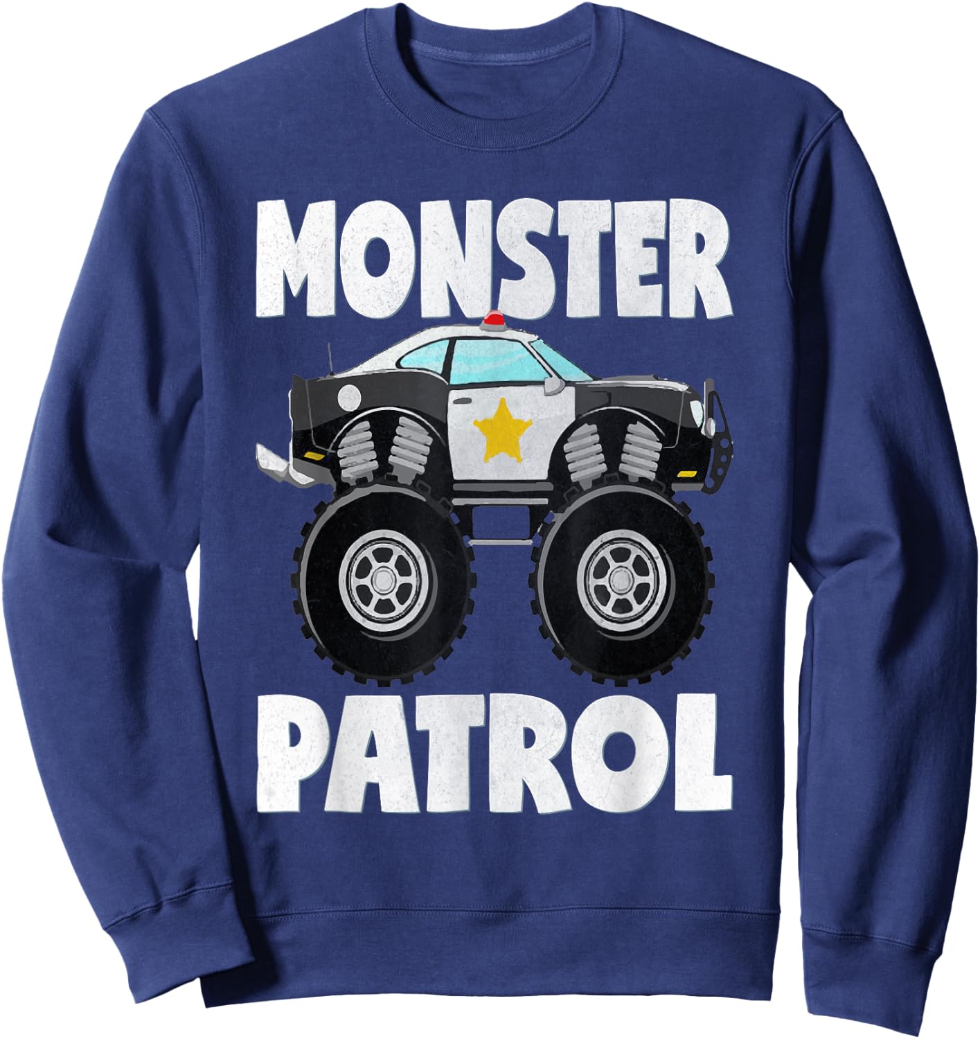 Monster Patrol Vintage Police Cop Car Monster Trucks Sweatshirt - Sweatshirt | Navy