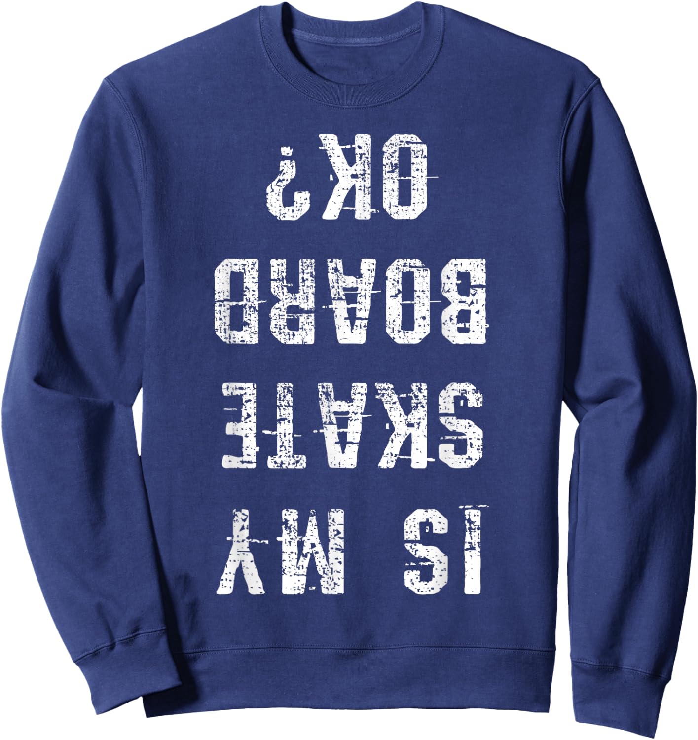 Skateboarder Gift Skateboard Skater Gift Sweatshirt - Sweatshirt | Navy