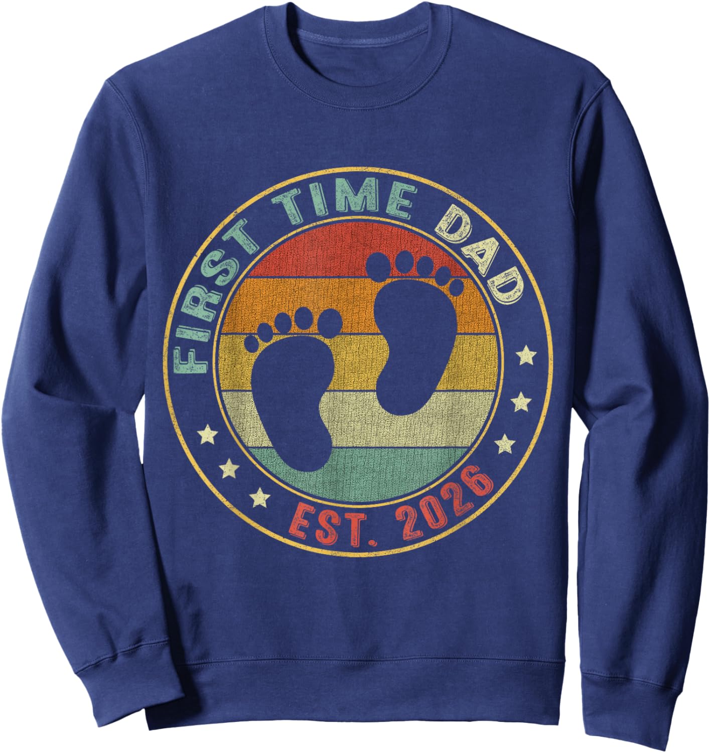 First Time Dad 2026 Pregnancy Expecting Baby Funny Father Sweatshirt - Sweatshirt | Navy