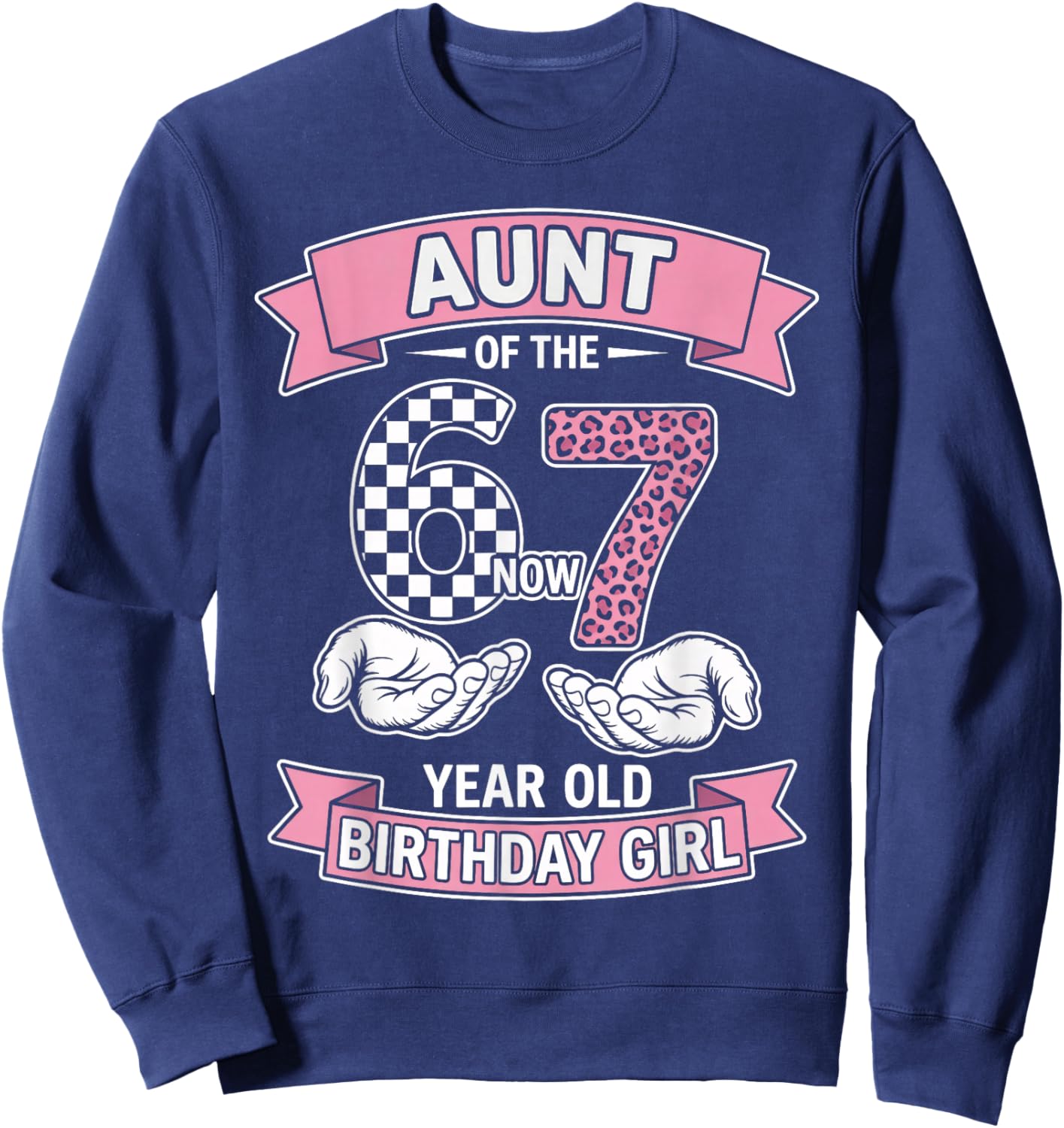 Aunt 67 Birthday 7 Years Old Ribbon Leopard Family Matching Sweatshirt - Sweatshirt | Navy