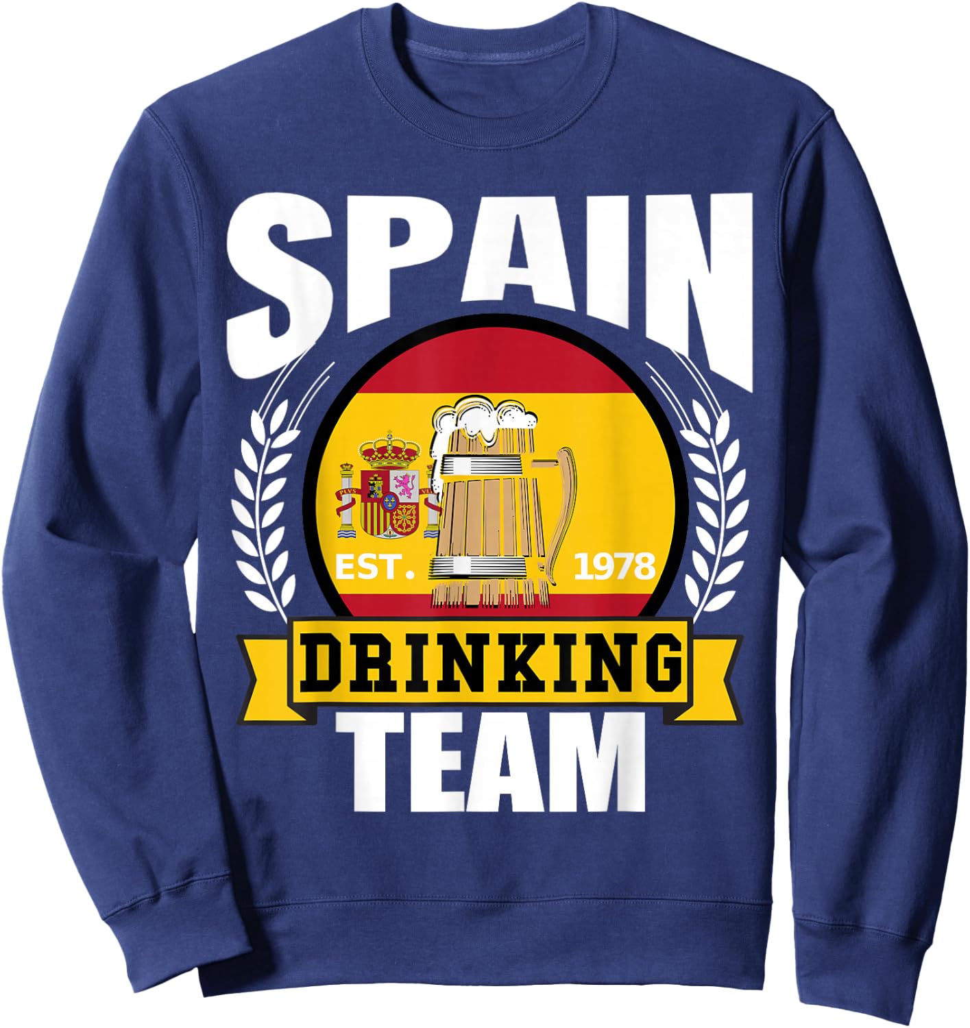 Spain Drinking Team Funny Spanish Flag Beer Party Gift Sweatshirt - Sweatshirt | Navy