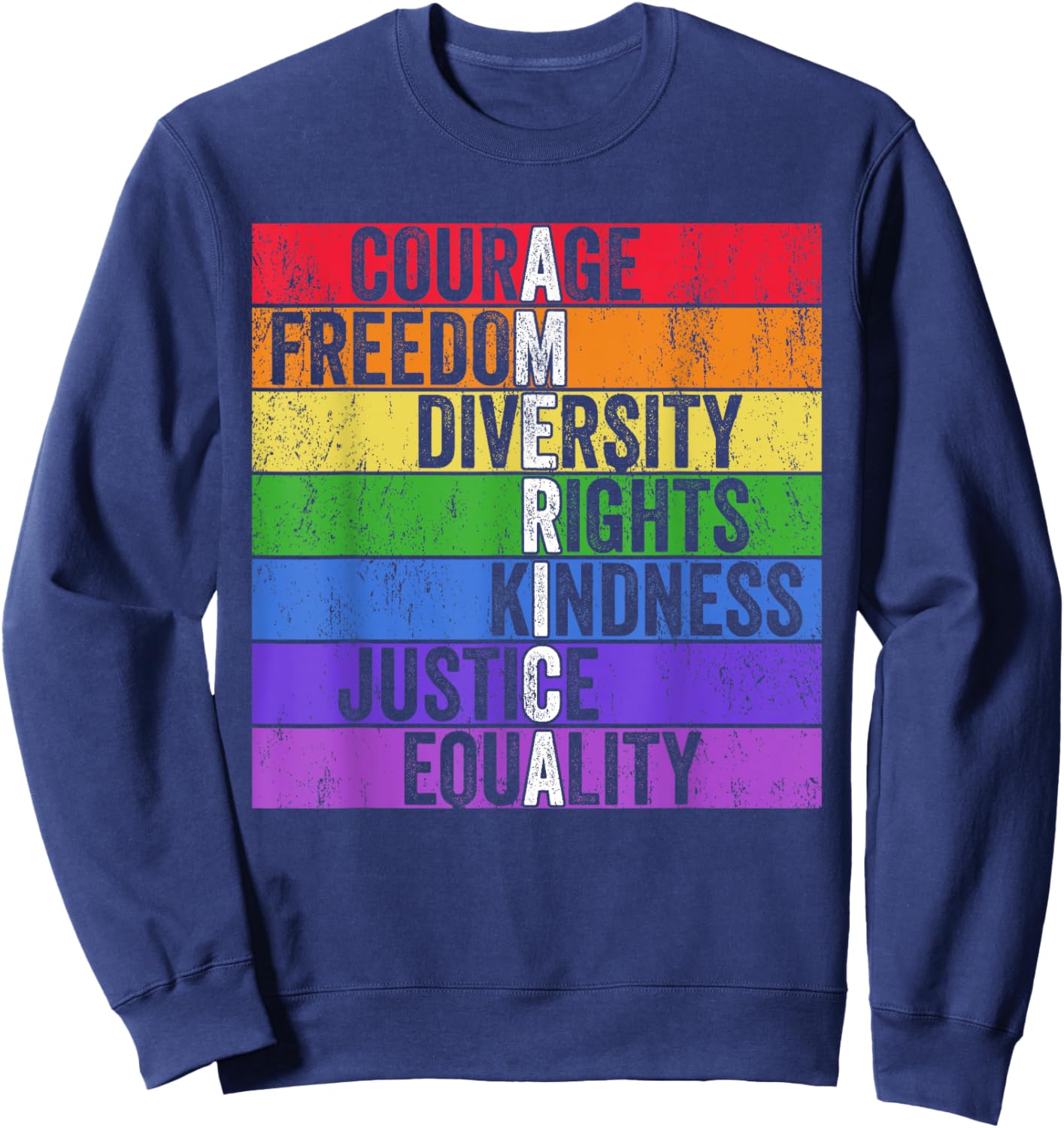 Courage Freedom Diversity Rights Kindness Justice Equality Sweatshirt - Sweatshirt | Navy