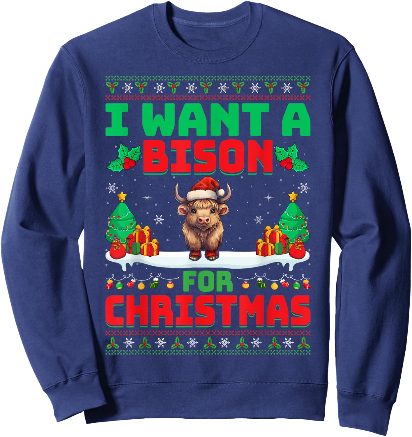 I Want A Bison for Christmas - Bison Lover Ugly Xmas Party Sweatshirt - Sweatshirt | Navy