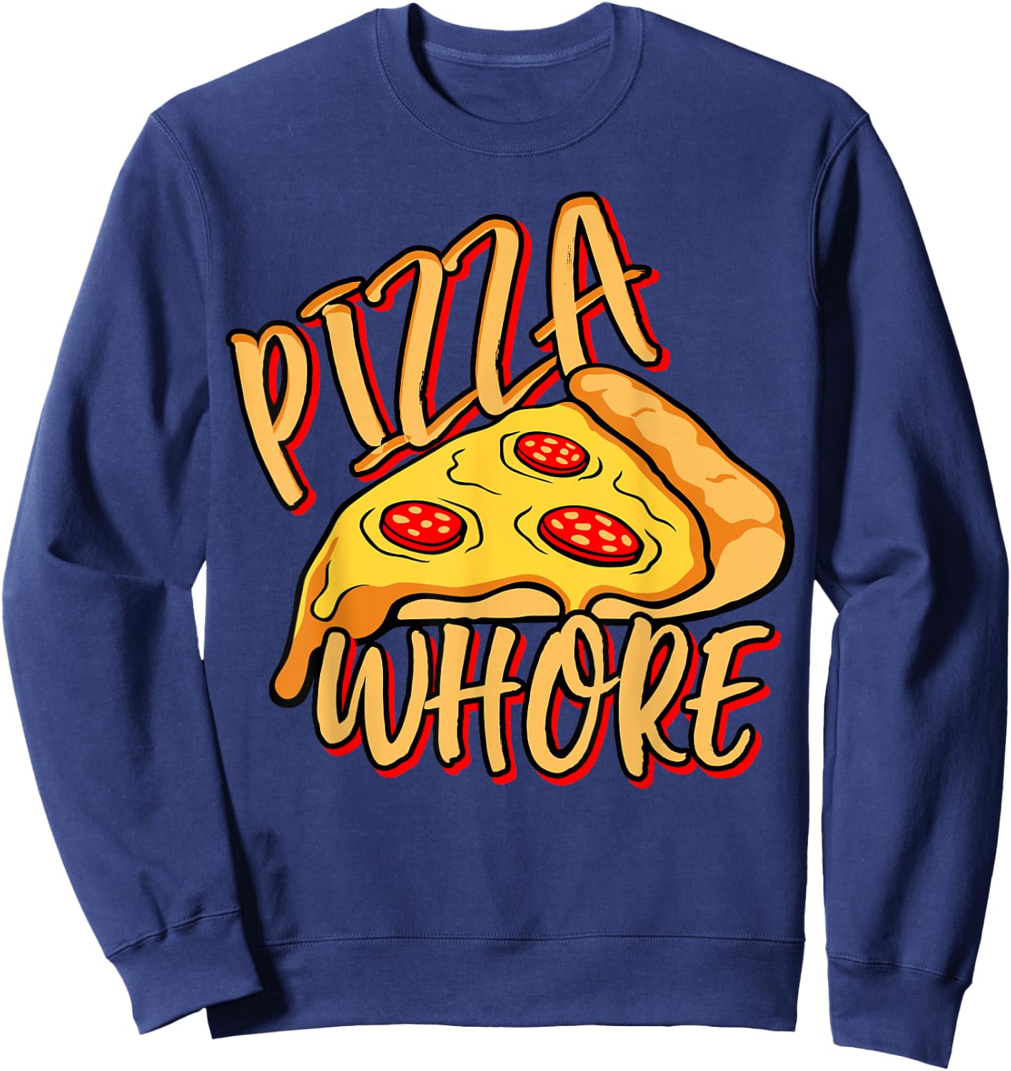 Pizza Whore Apparel Sweatshirt - Sweatshirt | Navy