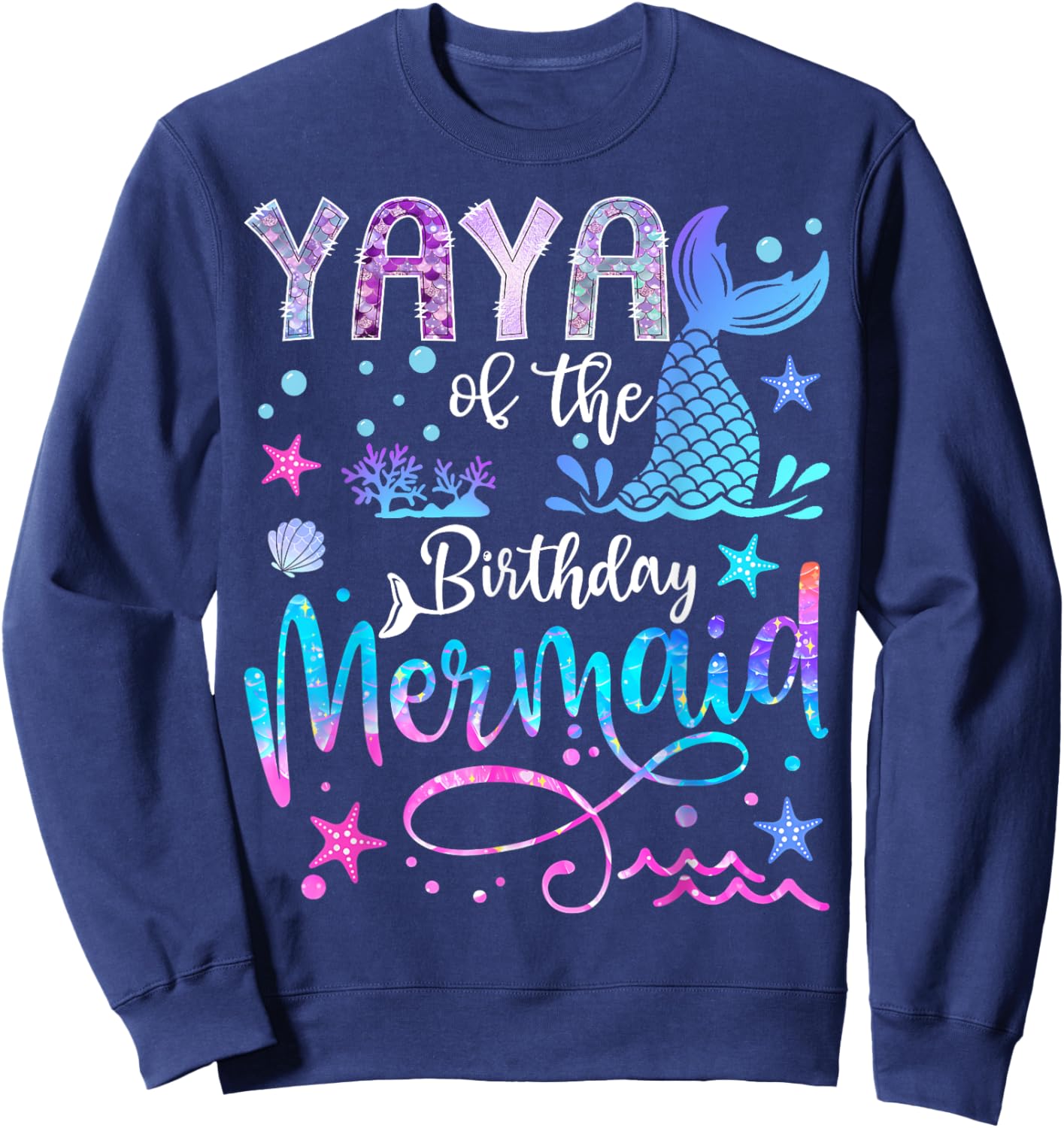 Yaya of The Birthday Mermaid Funny 1St Birthday Girl Sweatshirt - Sweatshirt | Navy