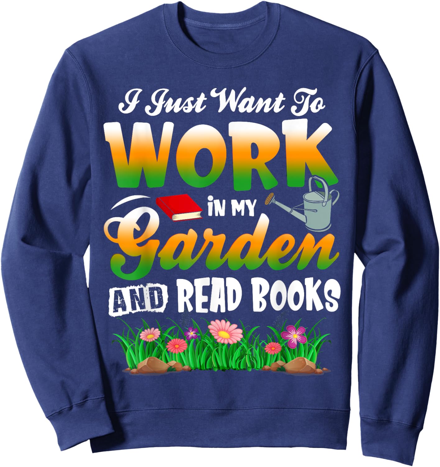 Mother's Day Gardening Gift Garden and Book Lover Sweatshirt - Sweatshirt | Navy