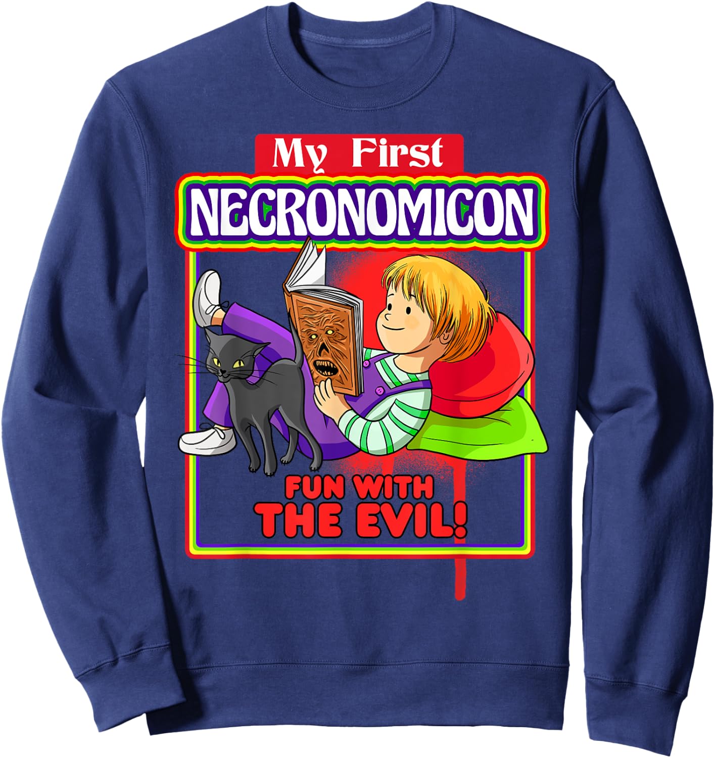 My first Necronomicon Fun with the Evil Witchcraft Sweatshirt - Sweatshirt | Navy