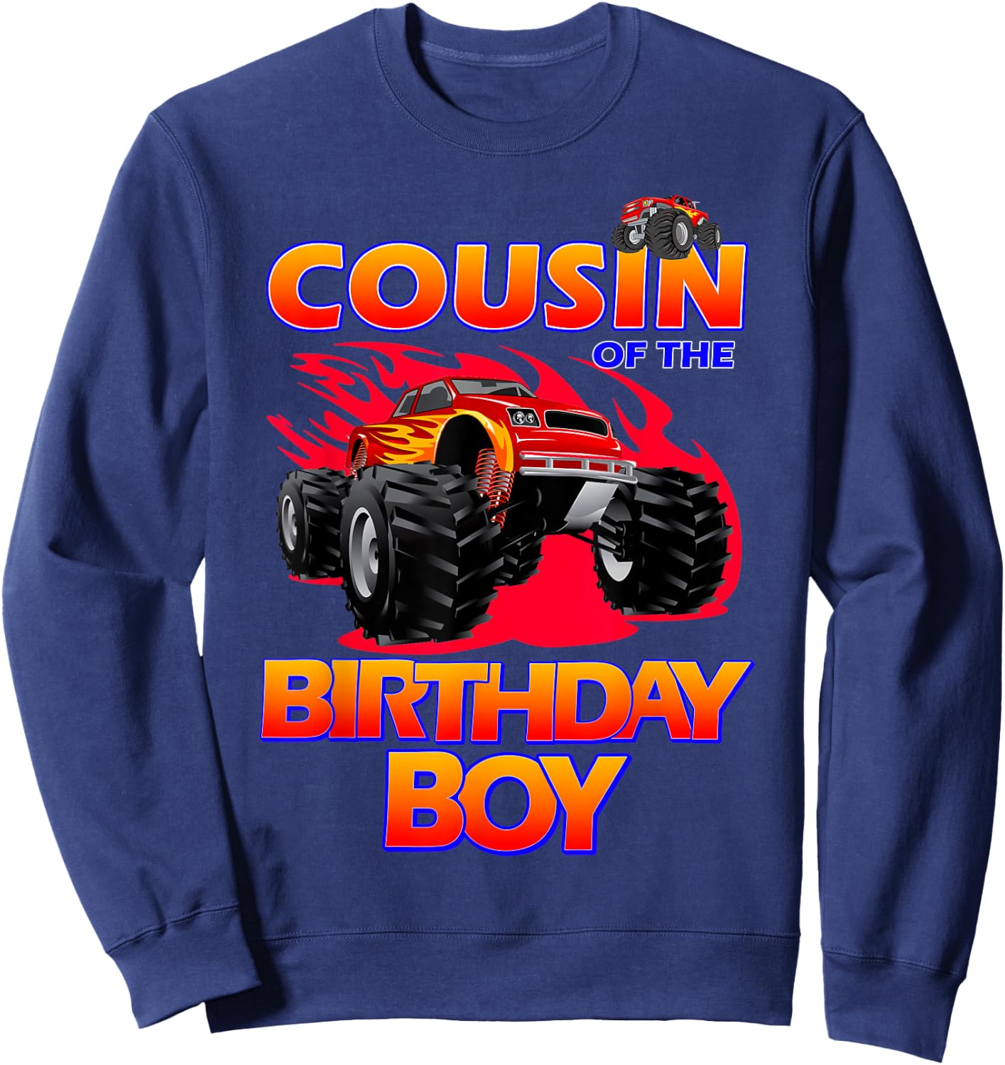 Cousin of the Birthday Boy Monster Truck Birthday Novelty Sweatshirt - Sweatshirt | Navy