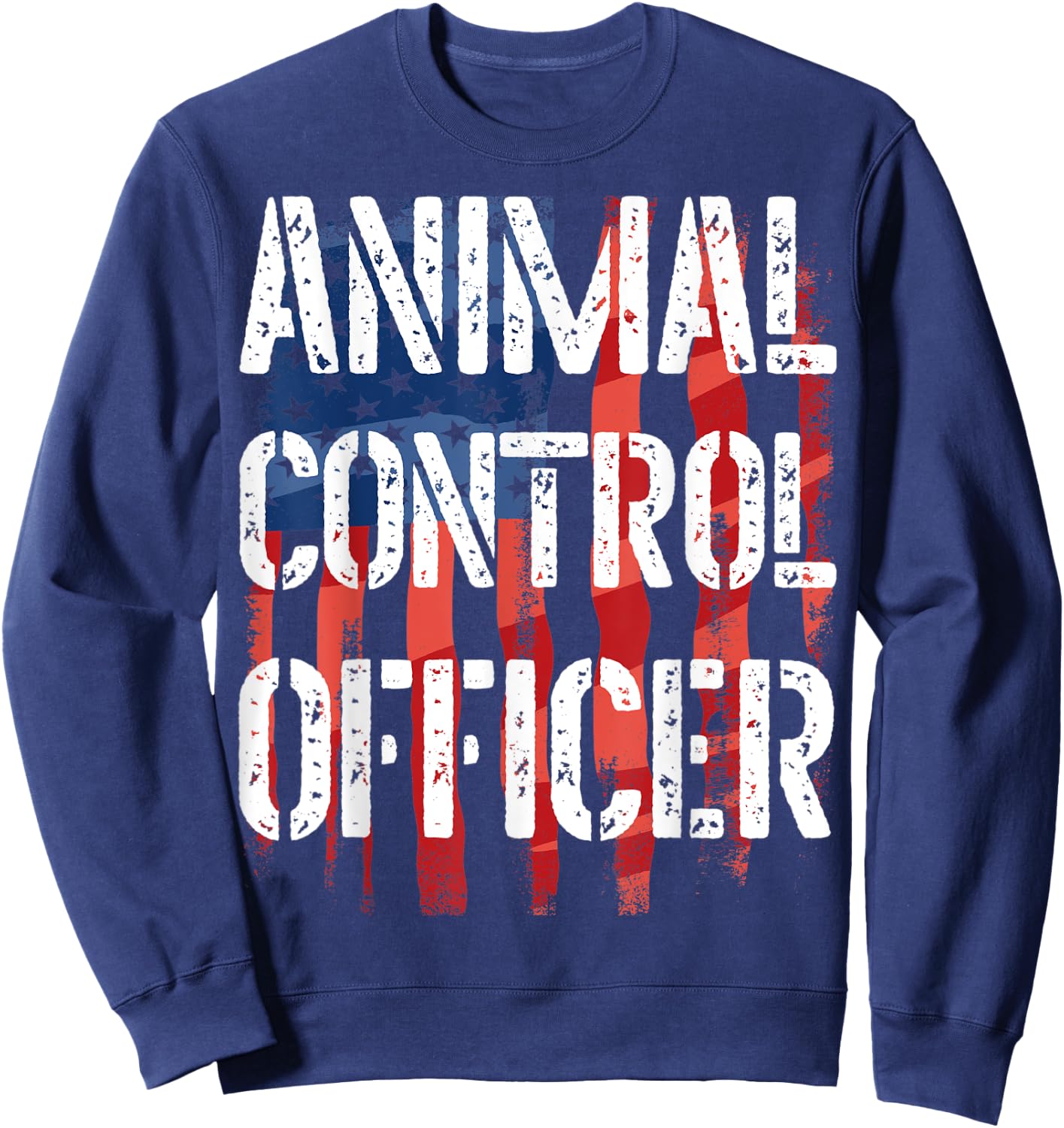 Animal Control Officer - Great Halloween Costume Gift Sweatshirt - Sweatshirt | Navy