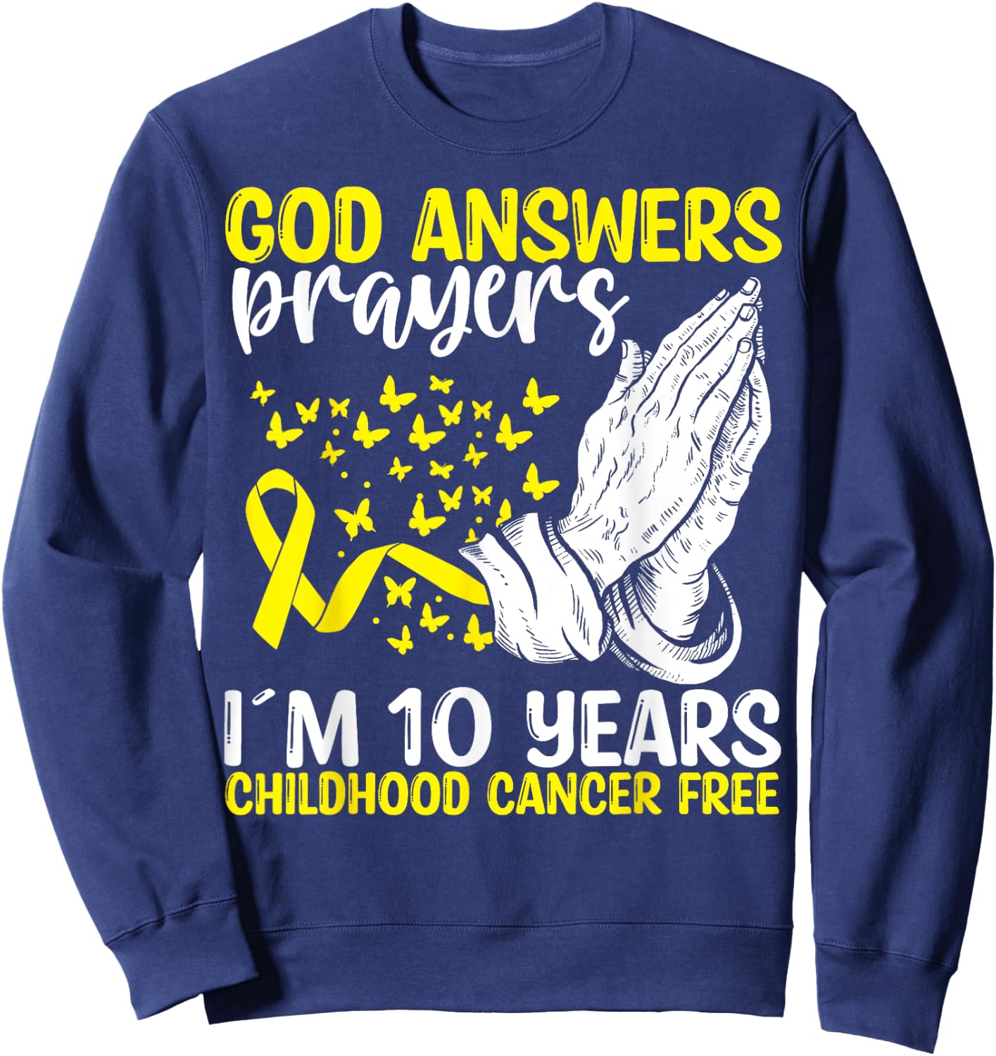 10 Years Childhood Cancer Free God Neuroblastoma Awareness Sweatshirt - Sweatshirt | Navy