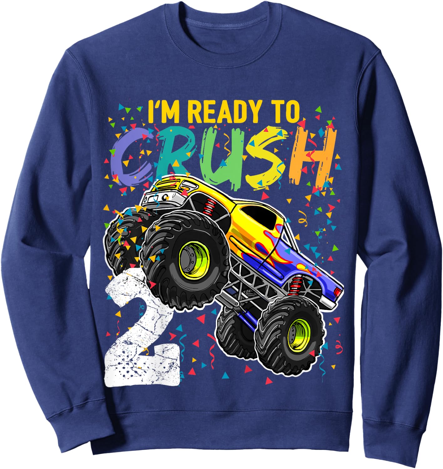 Kids Im Ready to Crush 2 Monster Truck 2nd Birthday Shirt Boys Sweatshirt - Sweatshirt | Navy