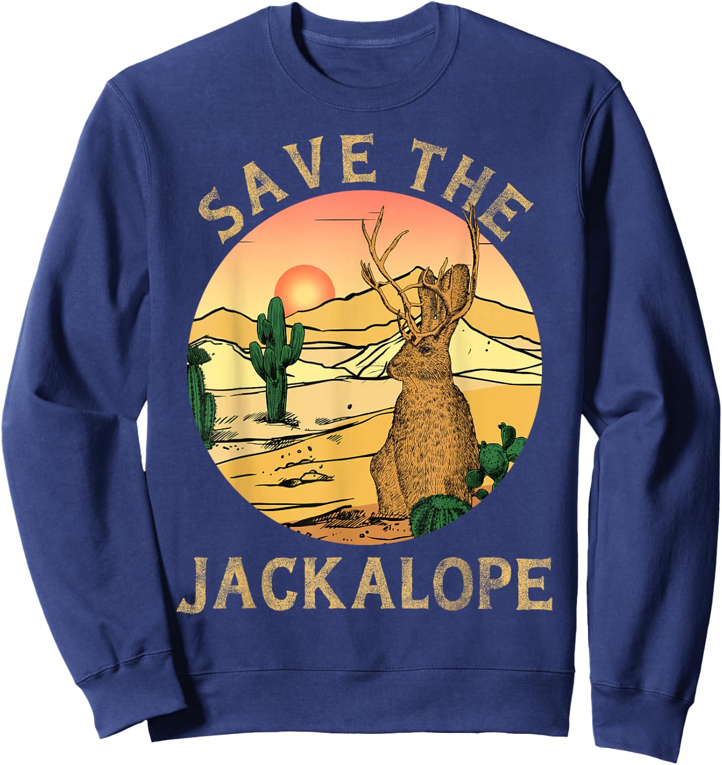 Jackrabbit Desert Cactus Mountain vintage save the Jackalope Sweatshirt - Sweatshirt | Navy
