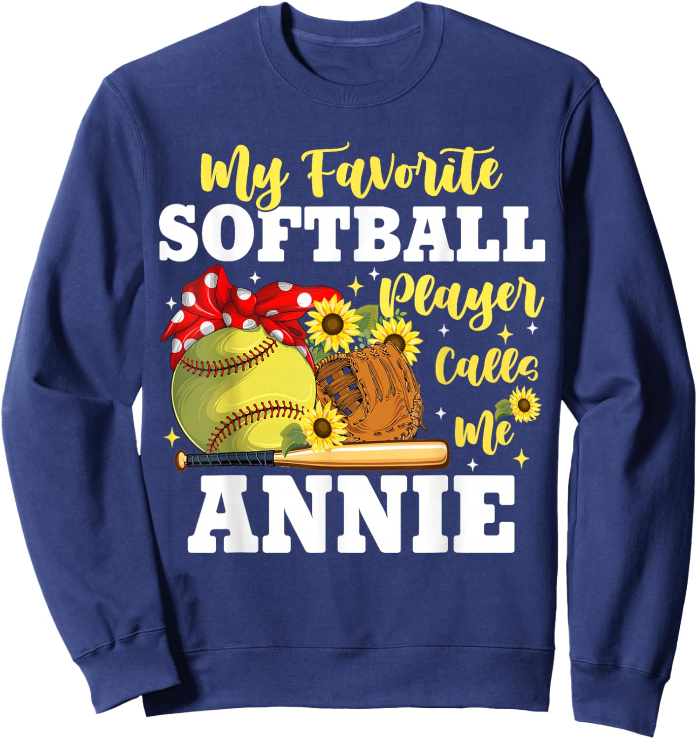 My Favorite Softball Player Calls Me Annie Sunflower Sweatshirt - Sweatshirt | Navy