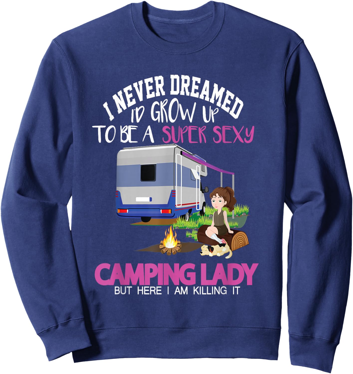 Funny Saying Outdoor Camping Lady Adventure Holiday Women Sweatshirt - Sweatshirt | Navy