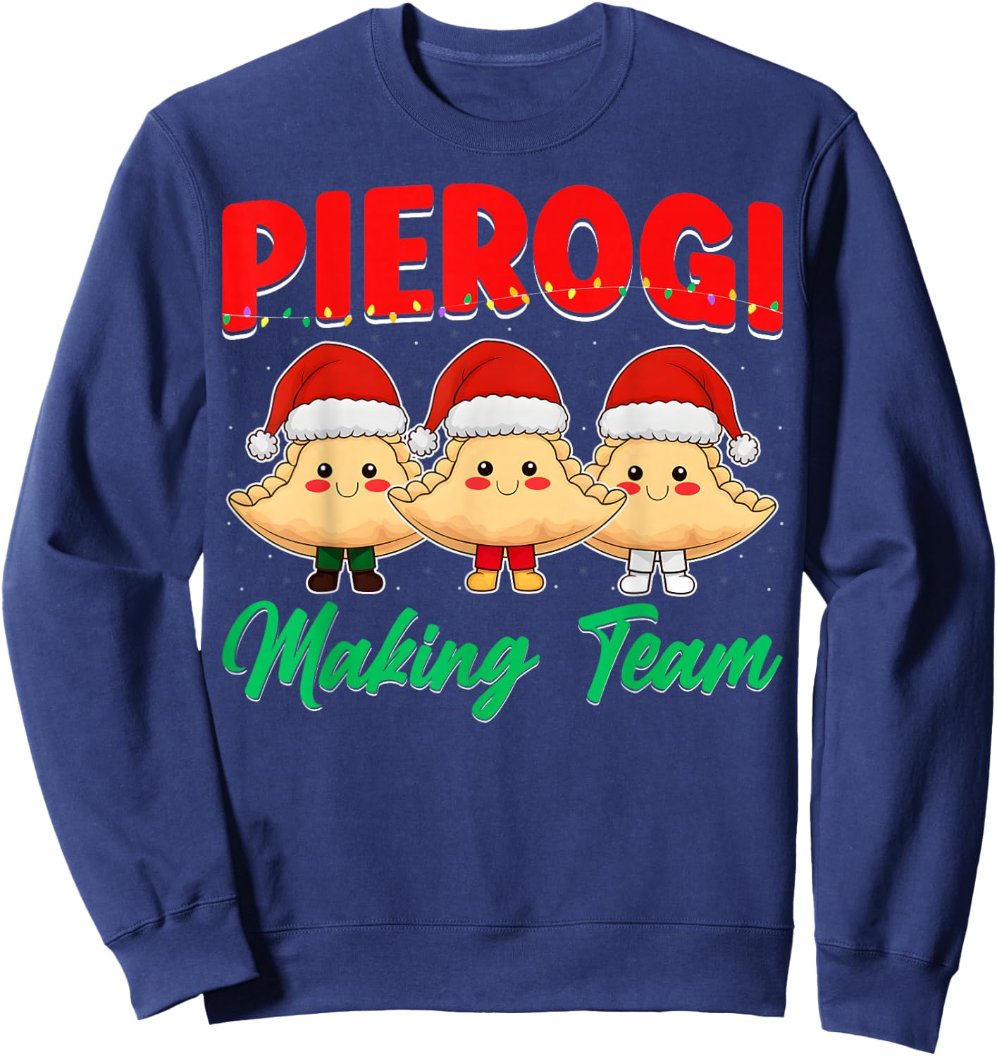 Pierogi Making Team - Polish Food Pierogi Crew Christmas Sweatshirt - Sweatshirt | Navy