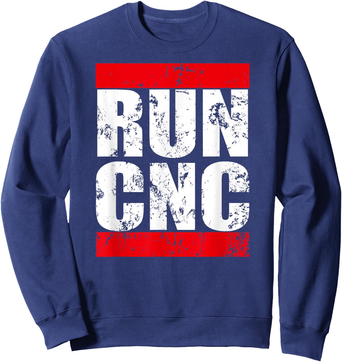 Run CNC Funny G-Code Programmer for Machinists and Engineers Sweatshirt - Sweatshirt | Navy