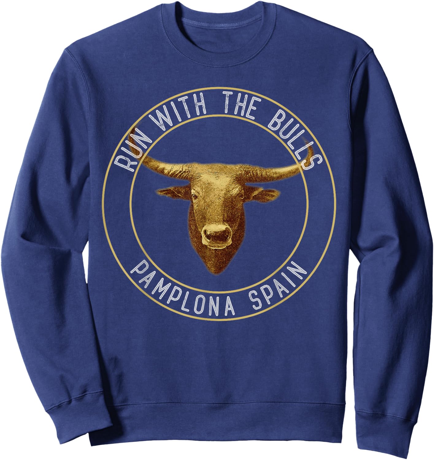 Run With The Bulls Pamplona T Shirt Spain Adventurers Sweatshirt - Sweatshirt | Navy