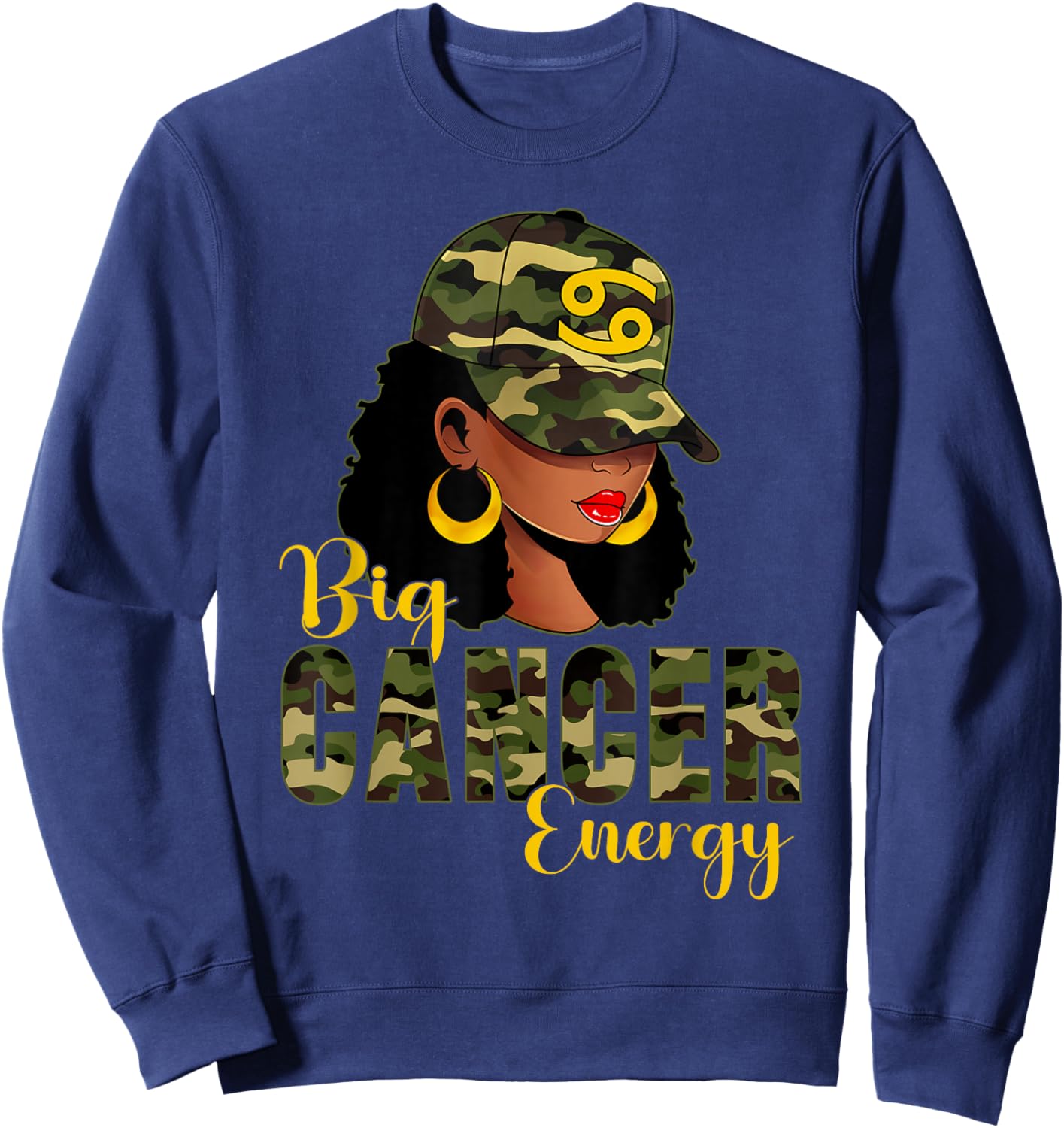 Big Cancer Energy Camouflage Black Woman Cap Zodiac Sweatshirt - Sweatshirt | Navy
