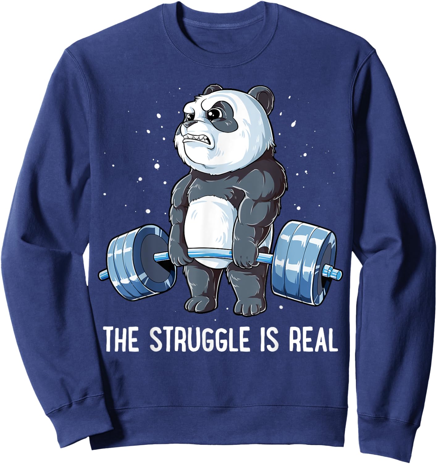 Panda The Struggle Is Real Weightlifting Fitness Gym Funny Sweatshirt - Sweatshirt | Navy