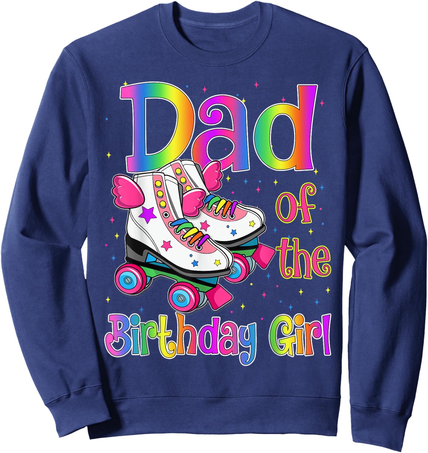 Dad Birthday Rolling Skate Birthday family Party Sweatshirt - Sweatshirt | Navy