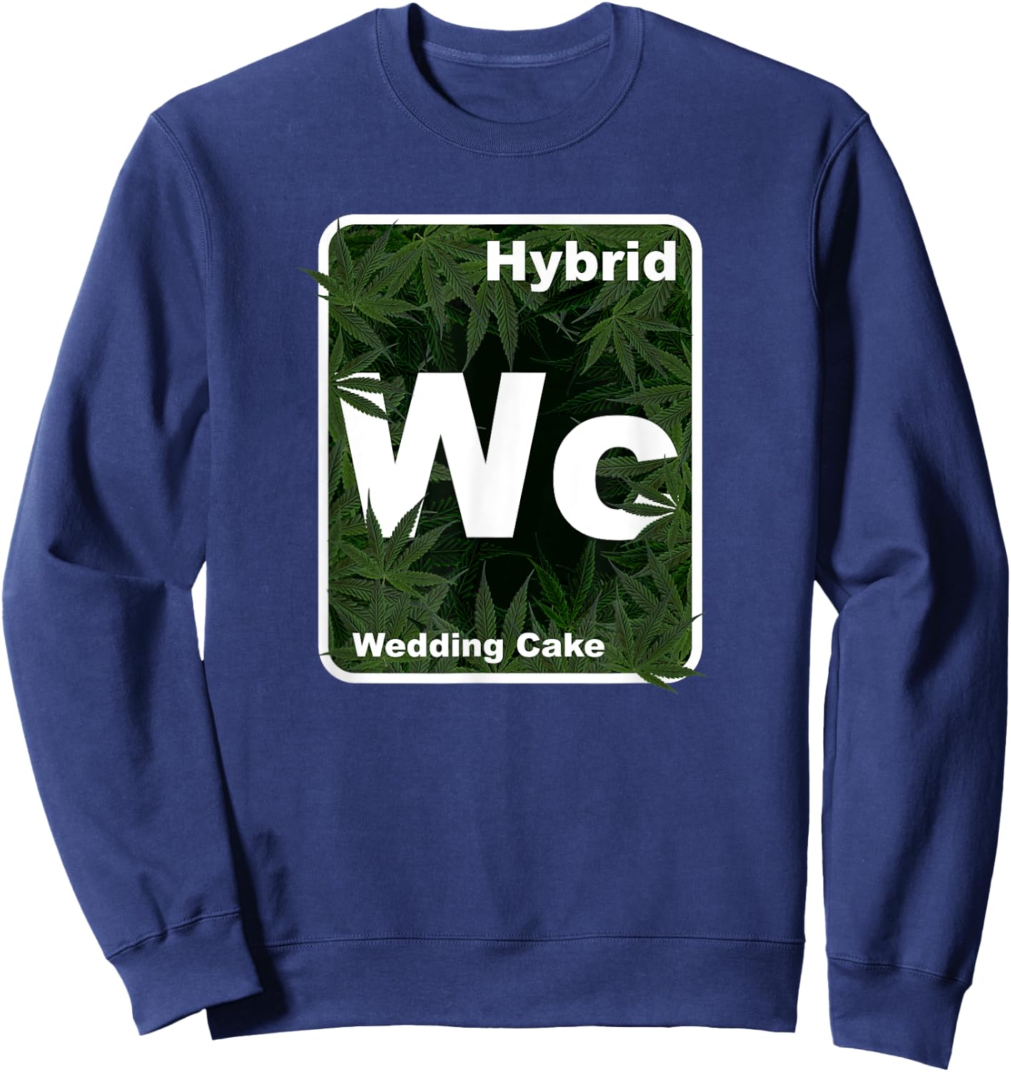 Vintage Wedding Cake Marijuana Hybrid Strain THC Sweatshirt - Sweatshirt | Navy