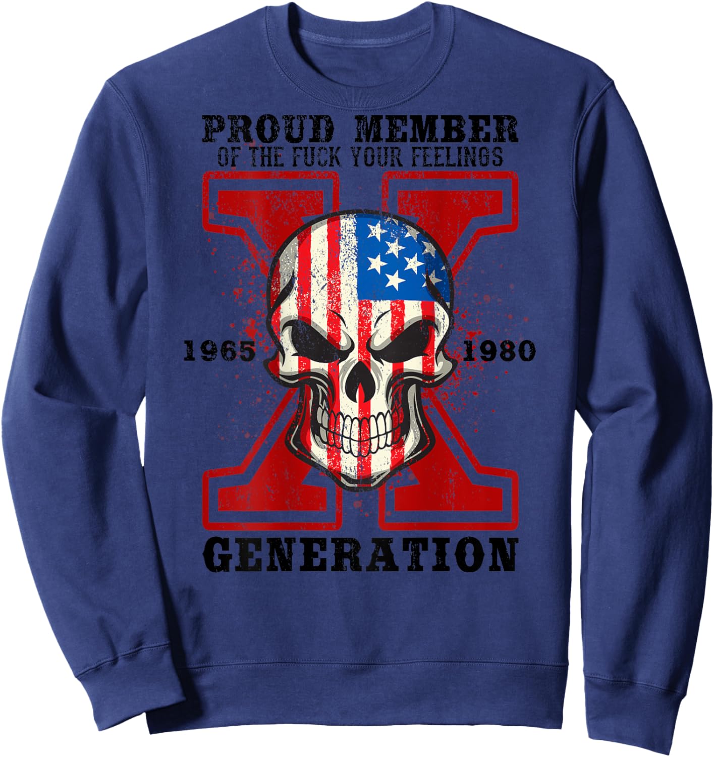Proud Member Of Your Feelings Skull X Generation Sweatshirt - Sweatshirt | Navy