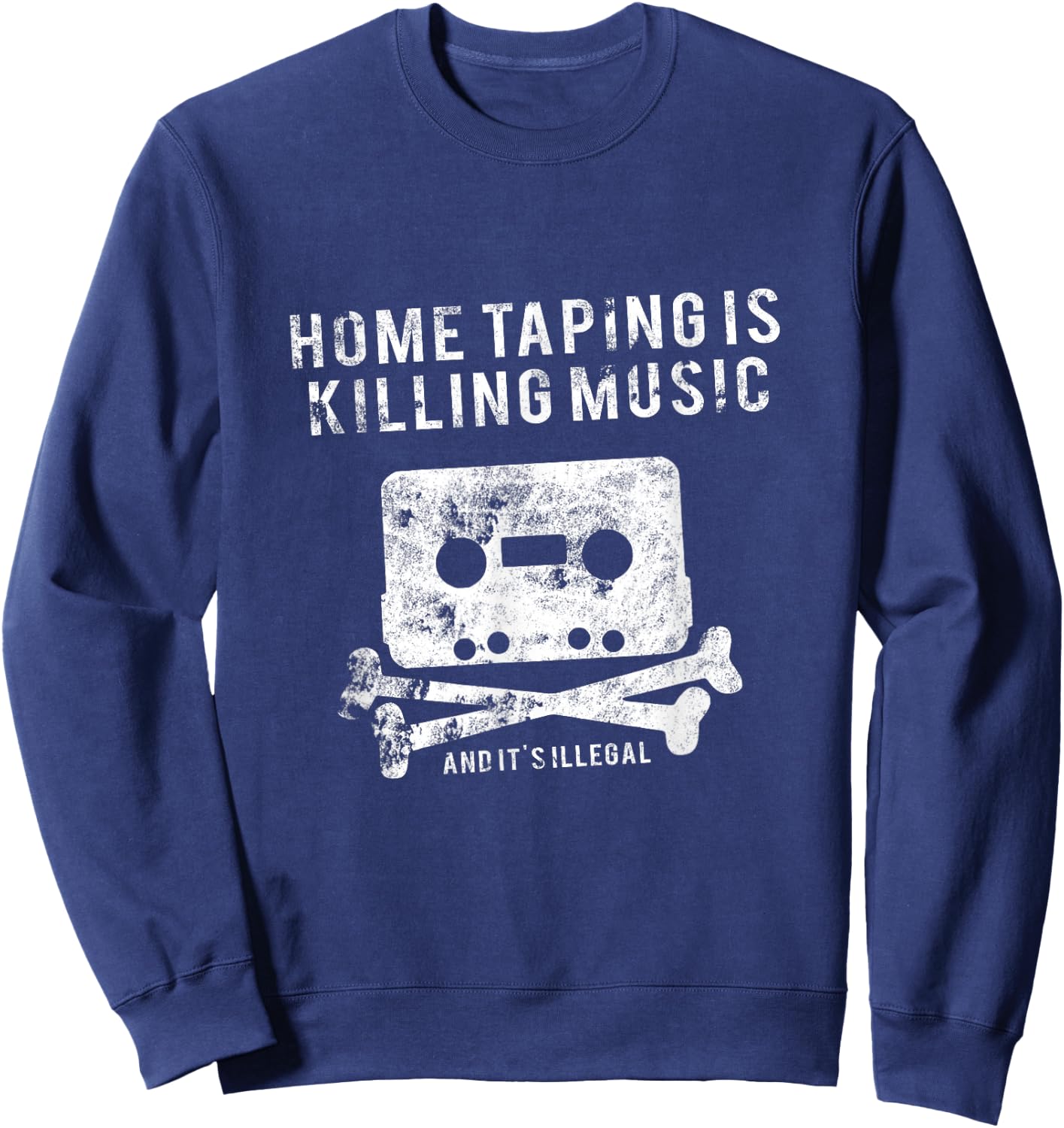 Home Taping Is Killing Music - Funny music industry Sweatshirt - Sweatshirt | Navy