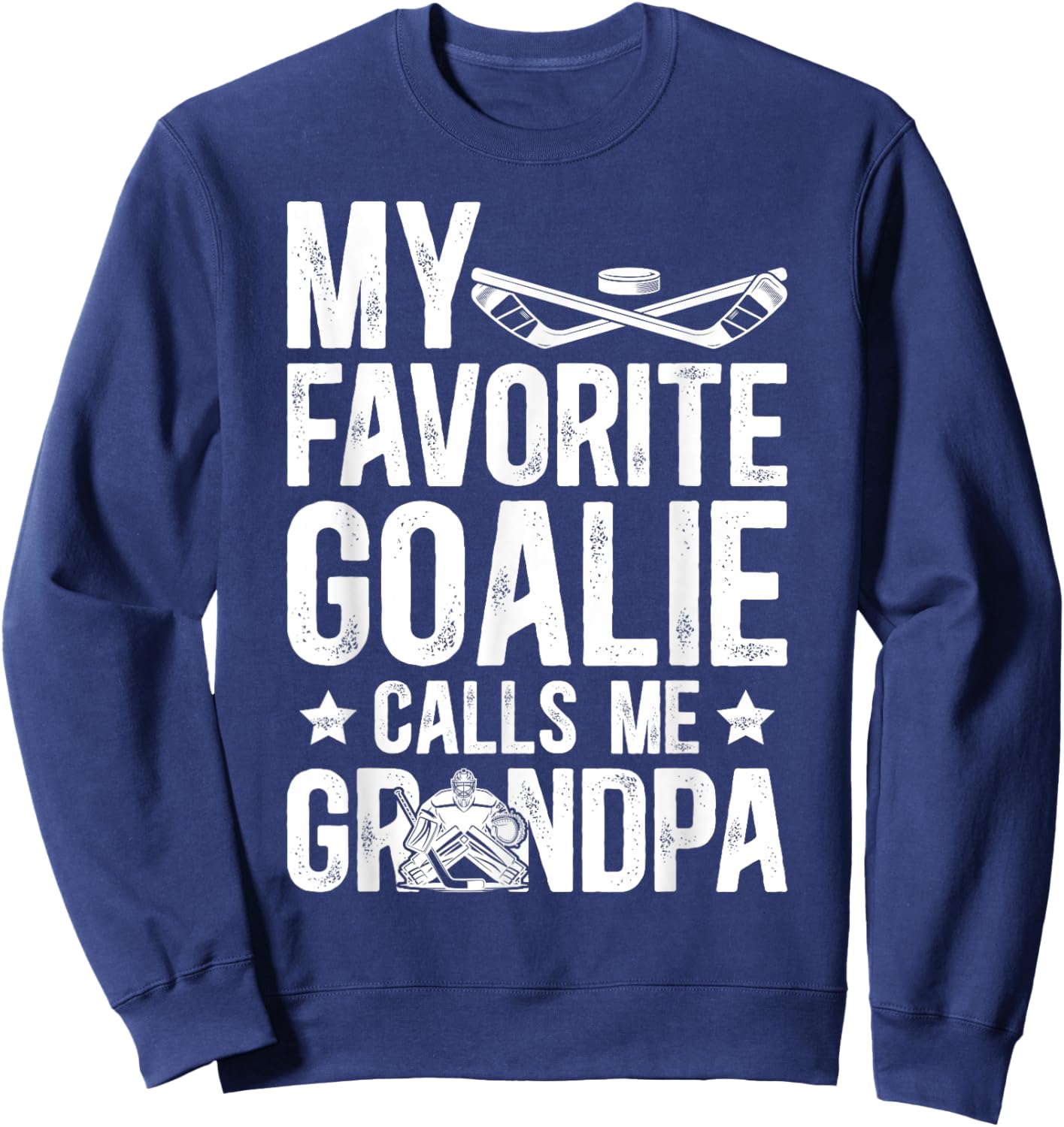 Proud Ice Hockey Goalie Grandpa Of A Hockey Keeper Grandpa Sweatshirt - Sweatshirt | Navy
