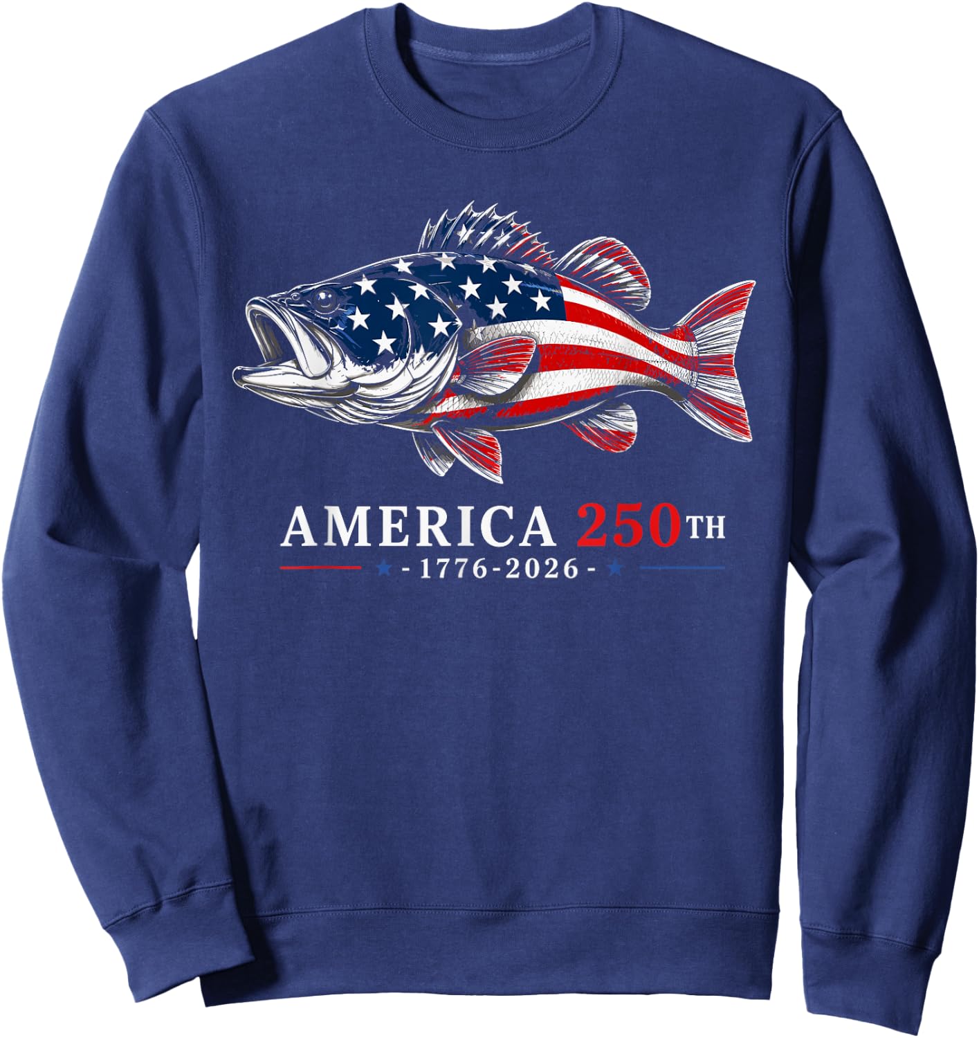 250 America Years 1776 2026 Fishing USA Flag 250th Birthday Sweatshirt - Sweatshirt | Navy