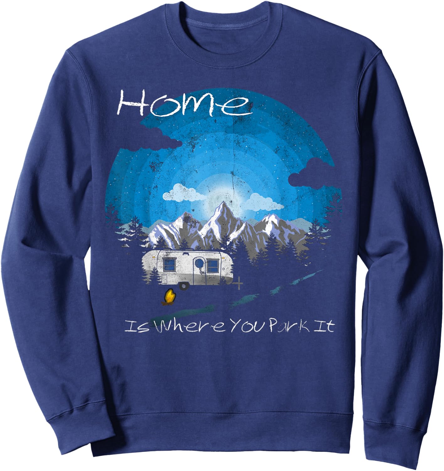 Home is Where You Park It Vintage Camping Trailer Sweatshirt - Sweatshirt | Navy