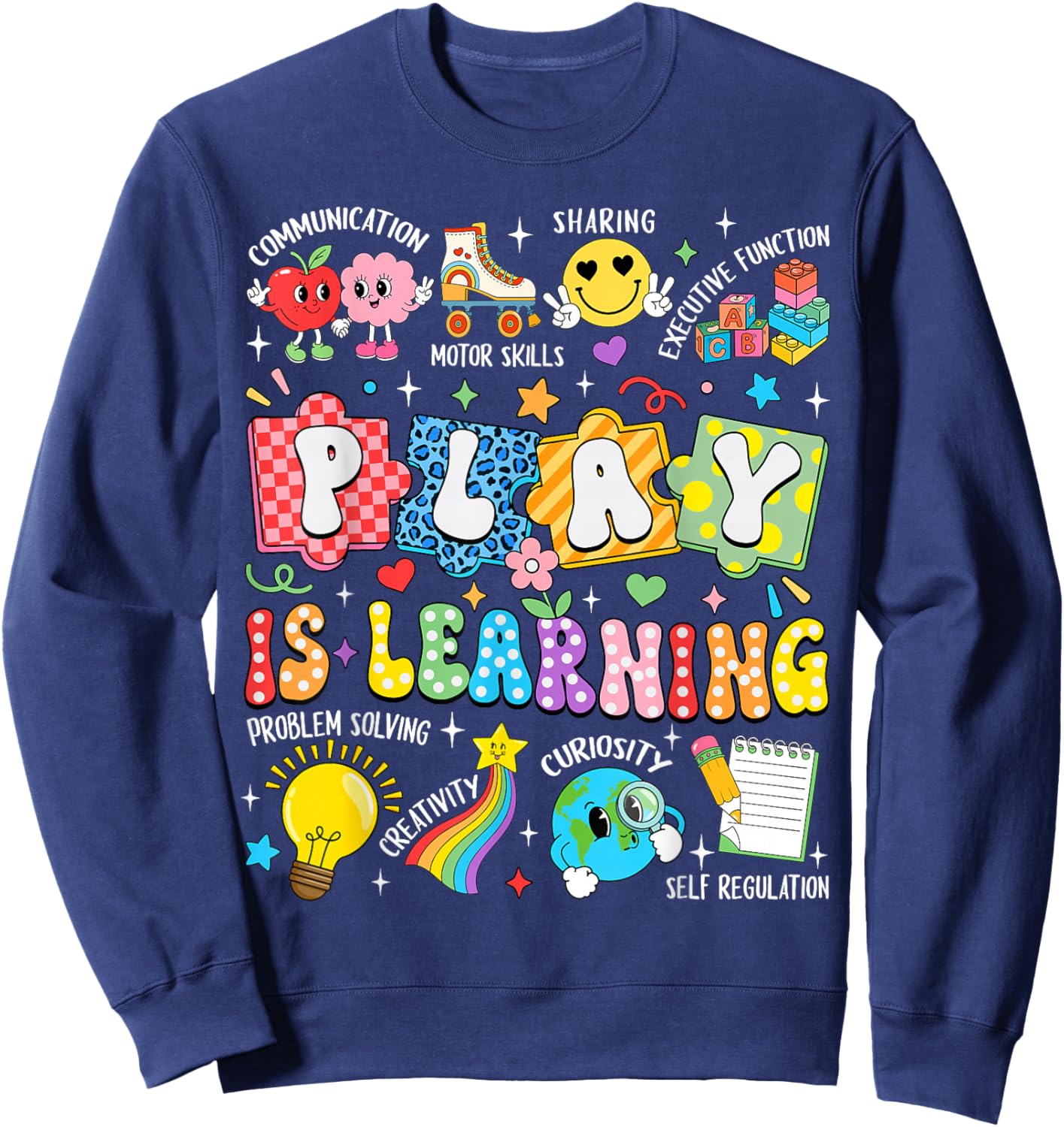 Play is Learning Kindergarten Teacher Team Back to School Sweatshirt - Sweatshirt | Navy