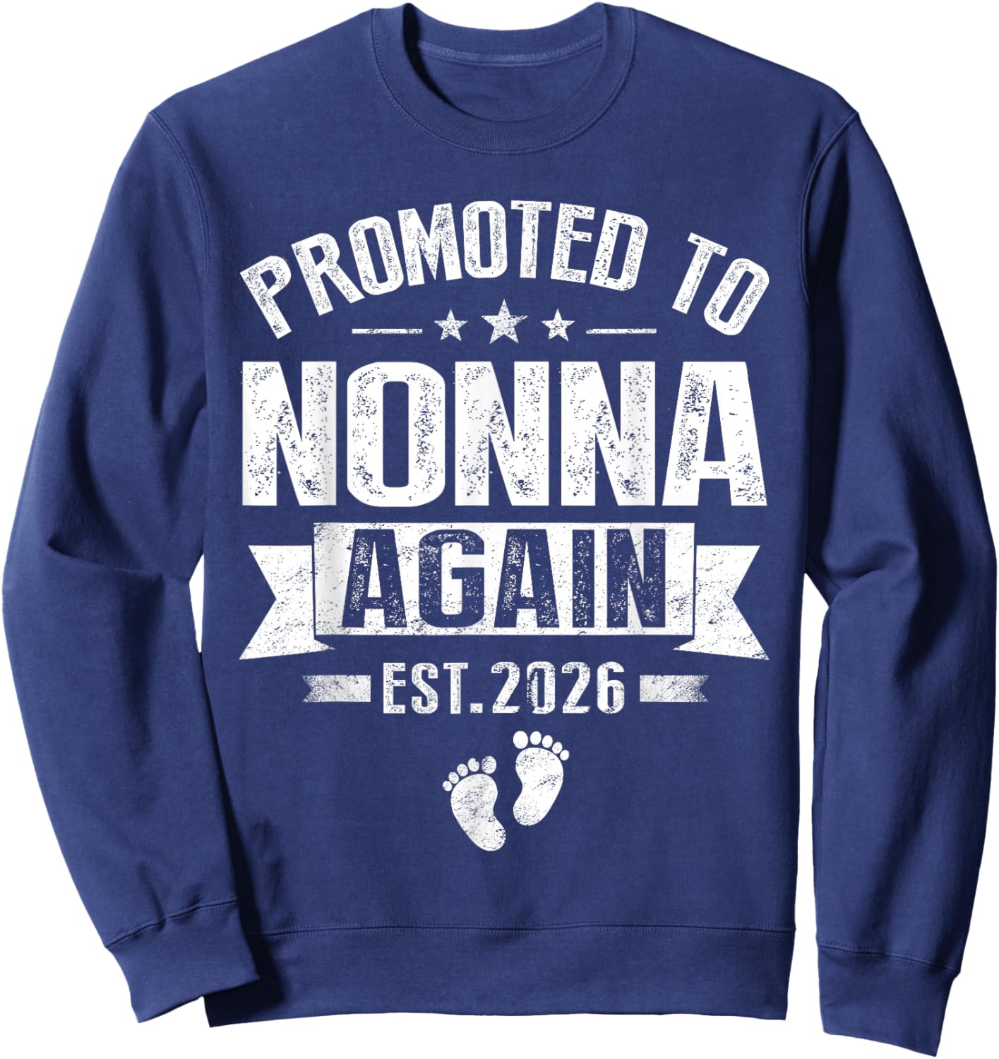 Promoted To Nonna Again Est 2026 Pregnancy Announcement Sweatshirt - Sweatshirt | Navy