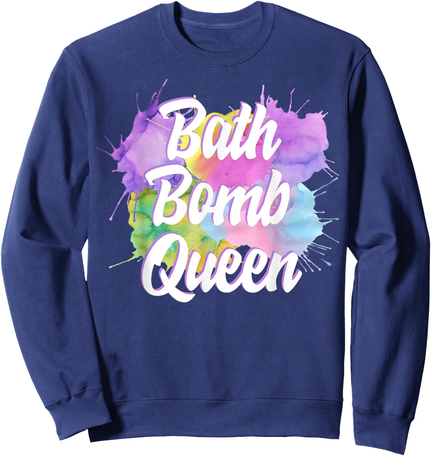 Bath Bomb Maker Queen Birthday Party Gift Sweatshirt - Sweatshirt | Navy