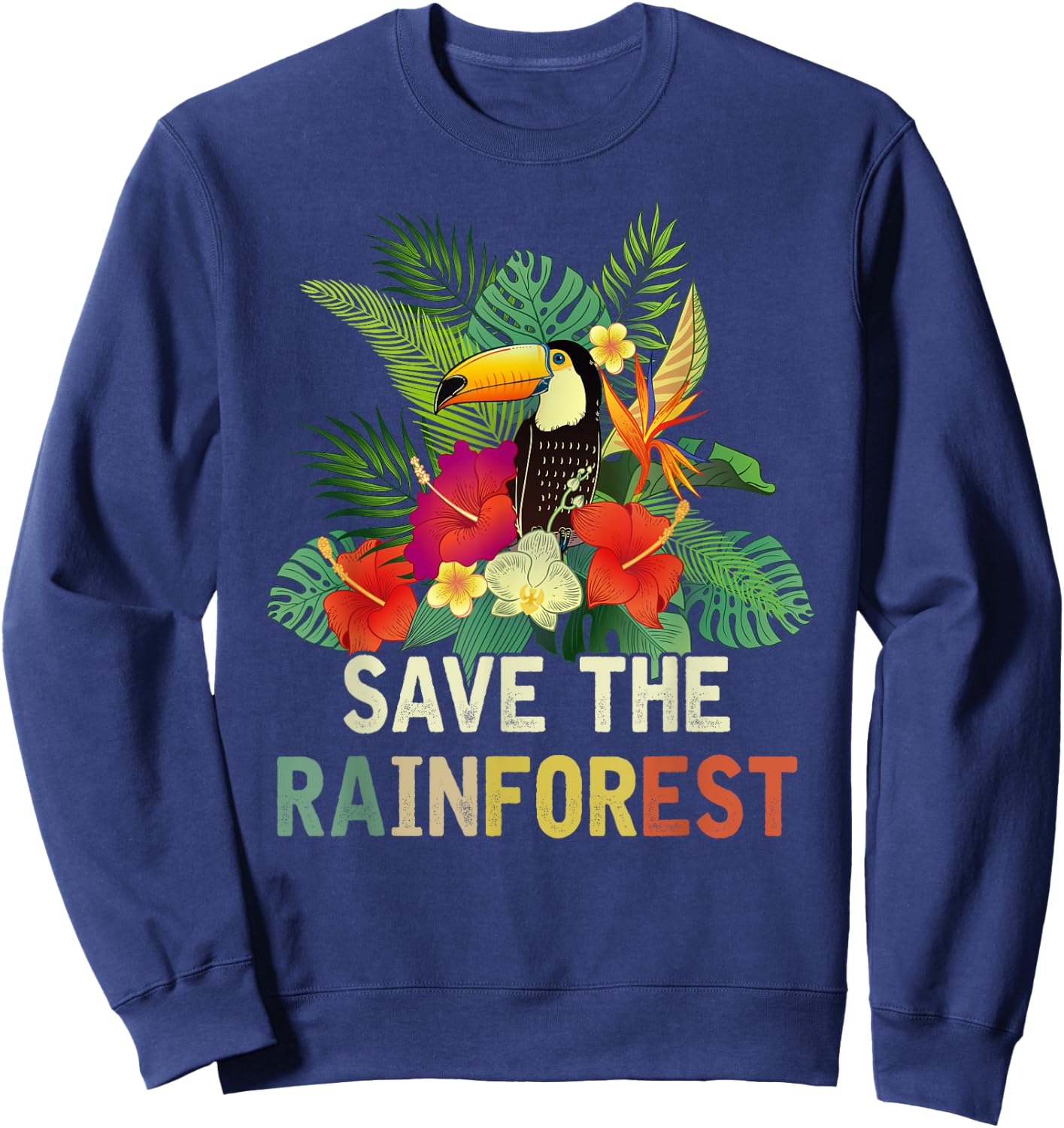Retro Style Save The Rainforest Earth Day Gift Sweatshirt - Sweatshirt | Navy