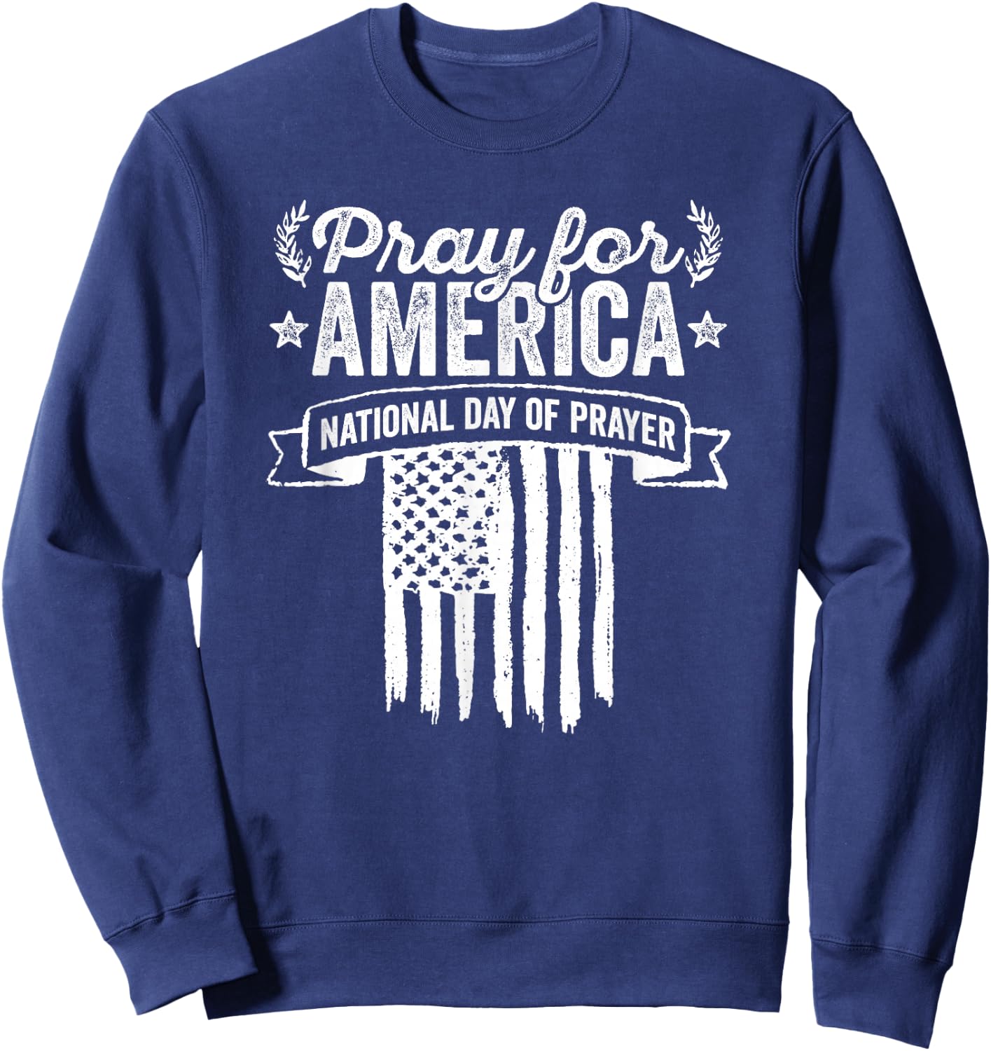 National Day Of Prayer Christian American Flag Sweatshirt - Sweatshirt | Navy