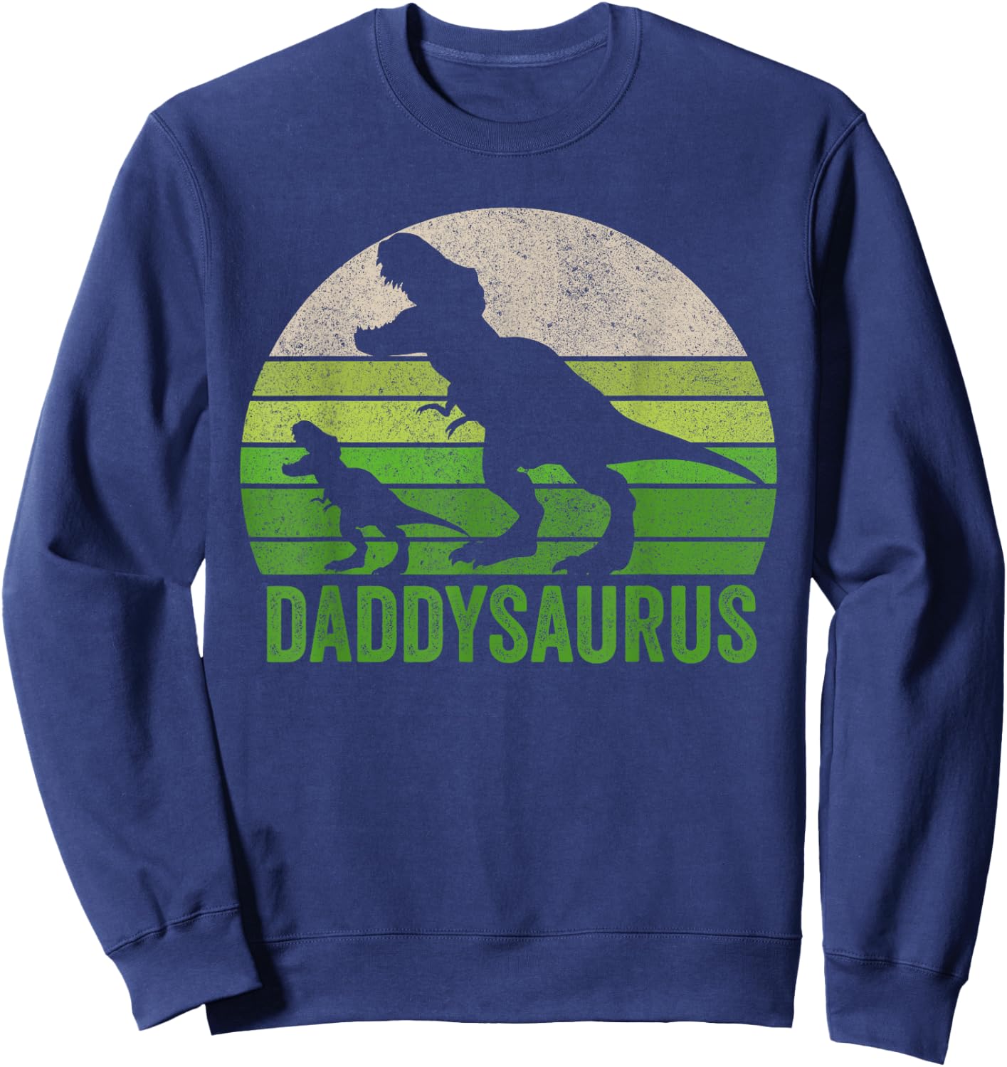 Funny Daddy Dinosaur Daddysaurus Sweatshirt - Sweatshirt | Navy