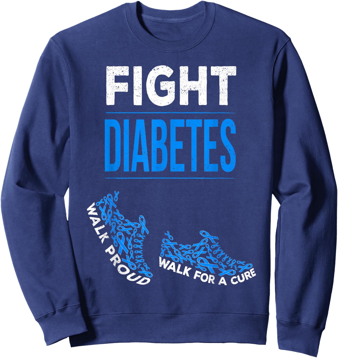 Fight Diabetes Walk for a Cure Awareness Ribbon T1D Type 1 Sweatshirt - Sweatshirt | Navy