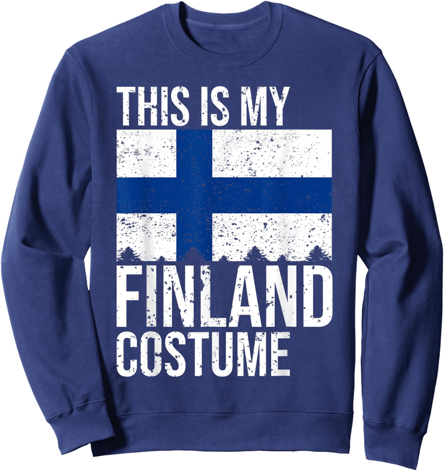 Vintage This is my Finland Flag Costume design For Halloween Sweatshirt - Sweatshirt | Navy