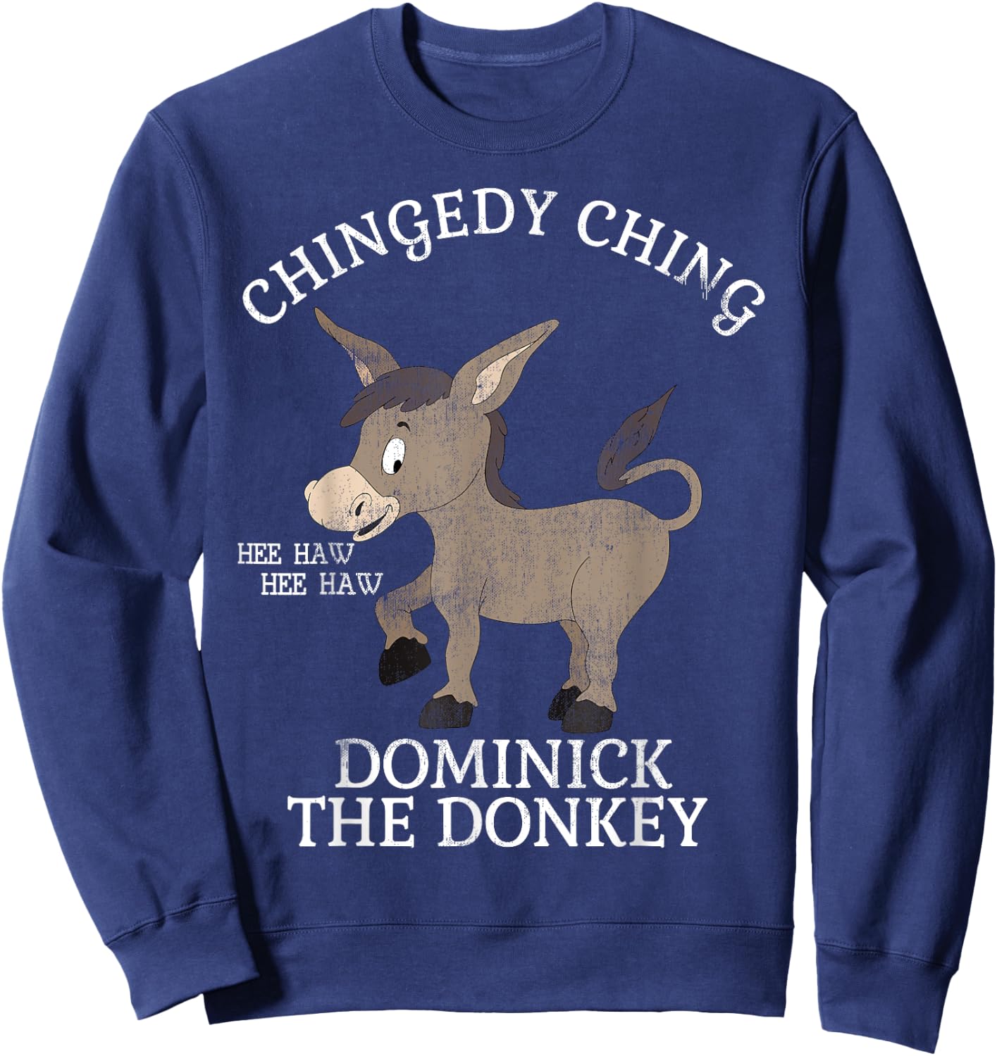Chingedy Ching Hee Haw Hee Haw Donkey T Shirt Sweatshirt - Sweatshirt | Navy
