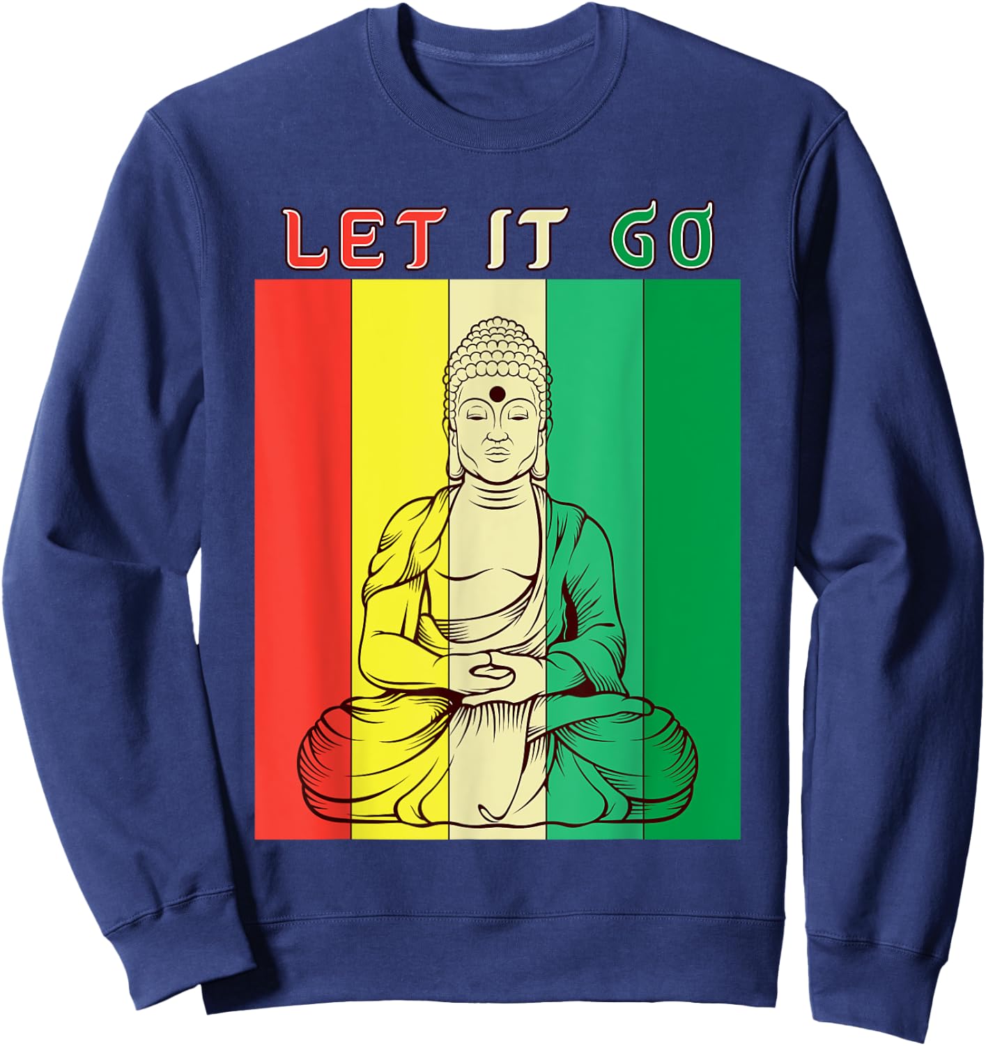 Let It Go - Meditation Buddha Yoga Buddhist Gift Sweatshirt - Sweatshirt | Navy